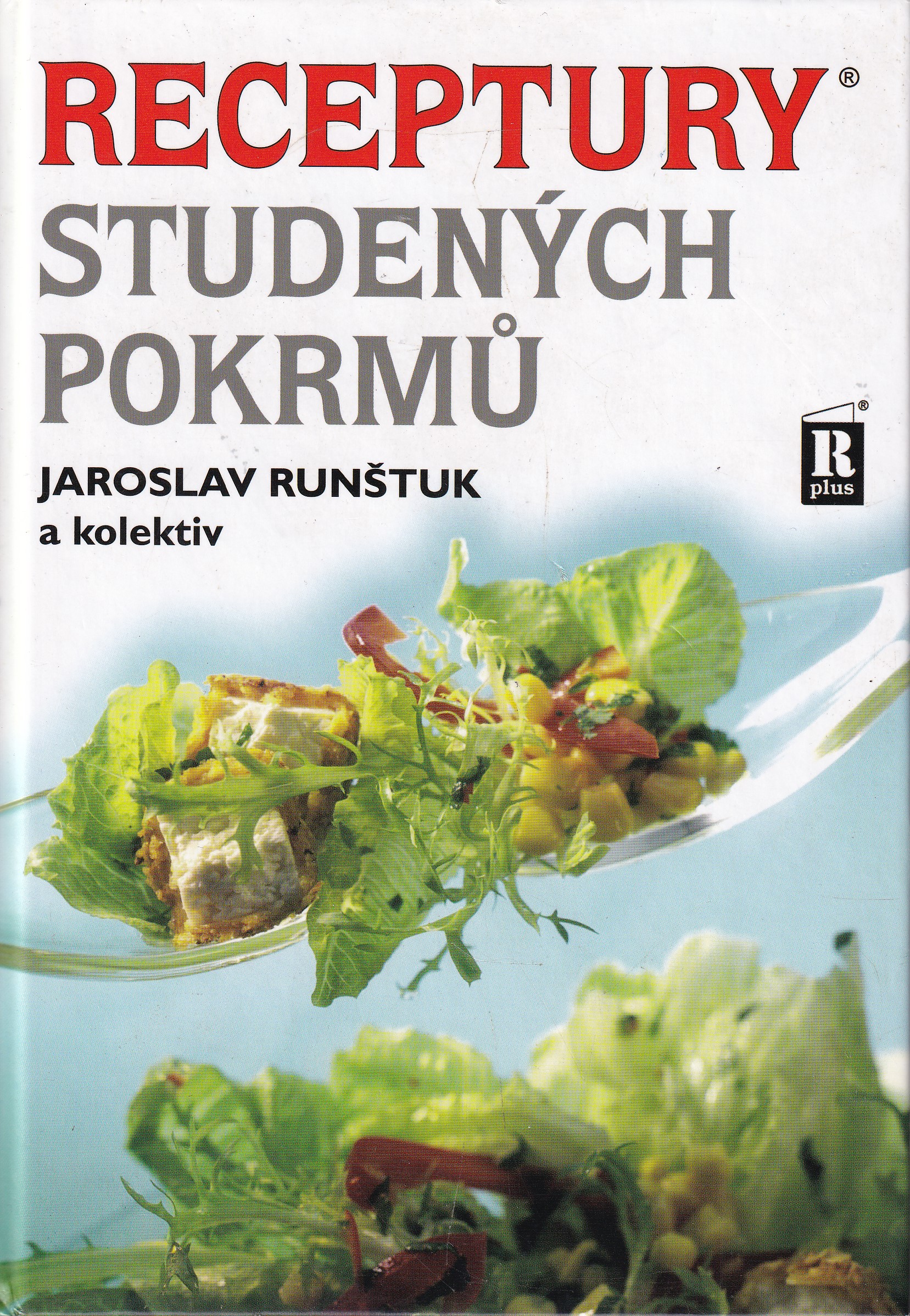 Receptury studených pokrmů  Jaroslav Runštuk a kolektiv