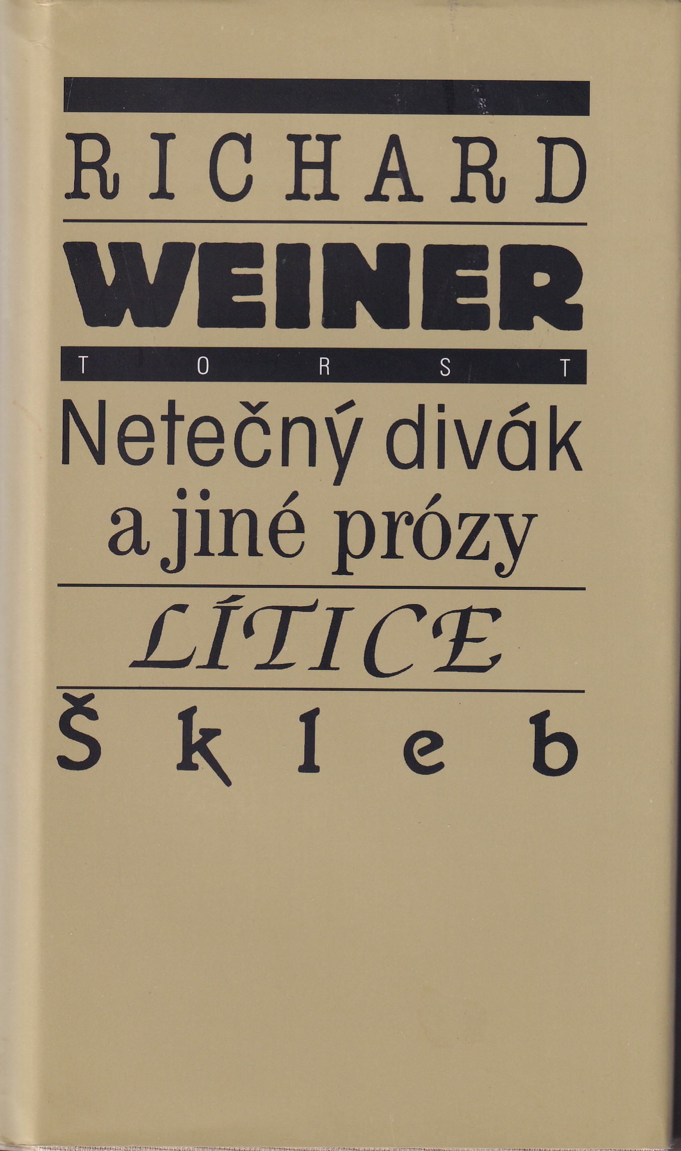 Netečný divák a jiné prózy ; Lítice ; Škleb