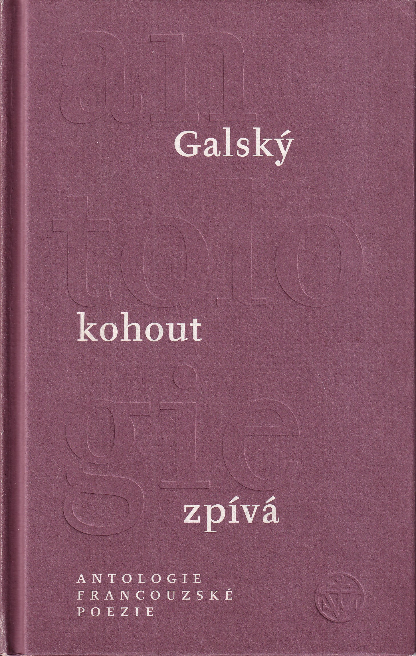 Galský kohout zpívá : antologie francouzské poezie