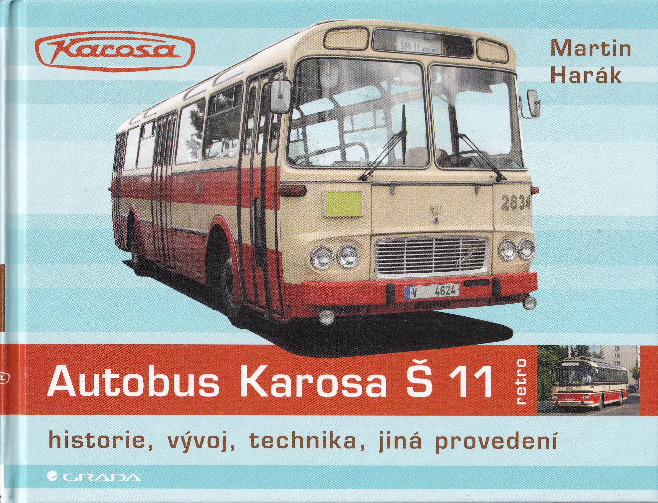 Autobusy Karosa Š 11 : historie, vývoj, technika, jiná provedení