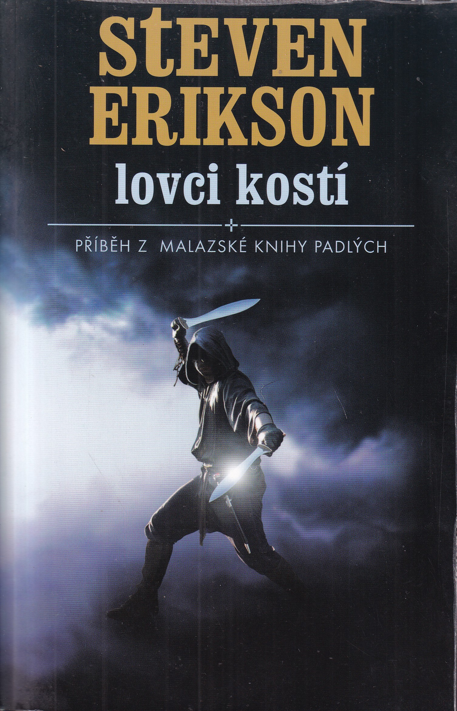 Lovci kostí : příběh z malazské Knihy padlých / Malazská Kniha padlých ; 6