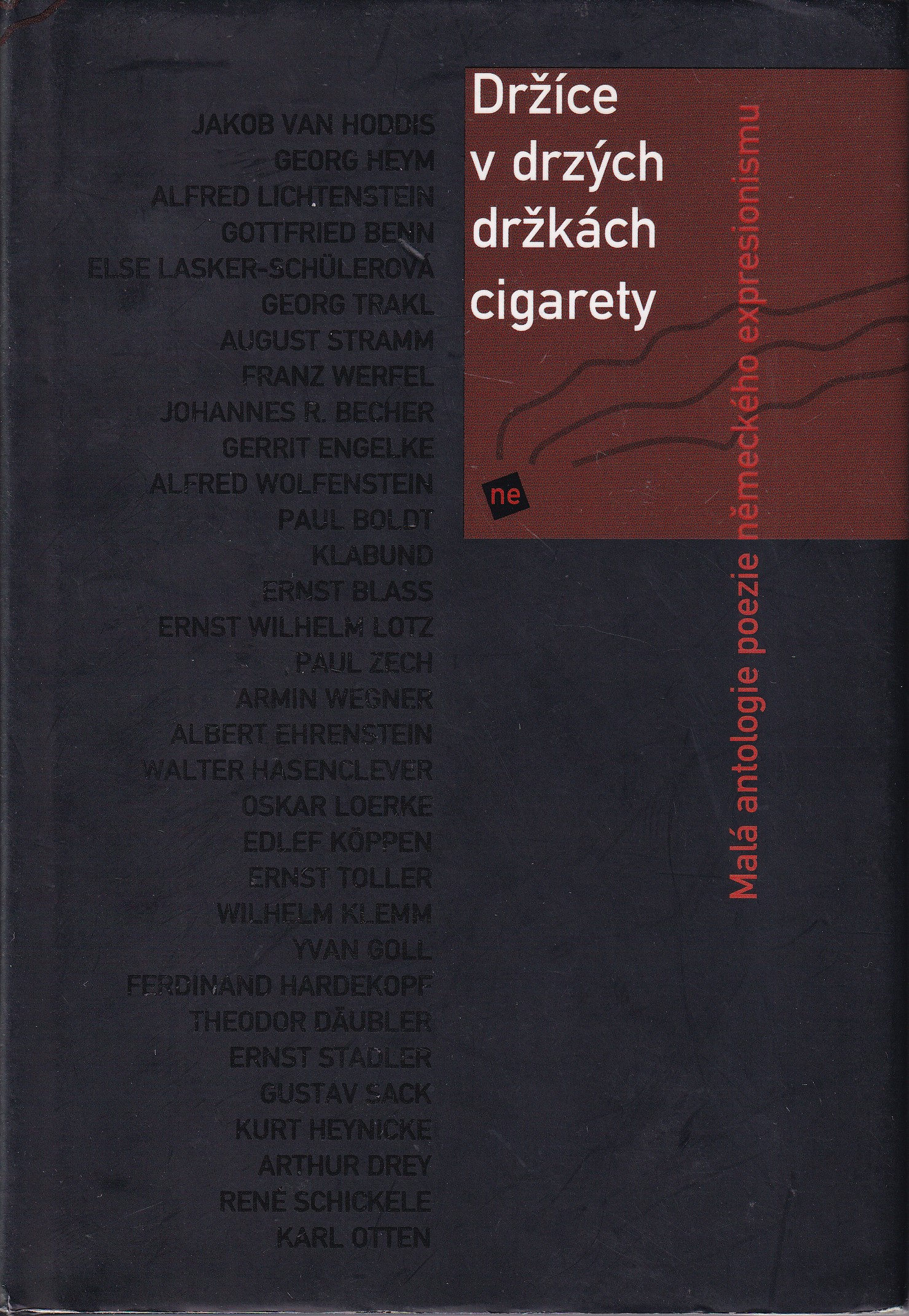 Držíce v drzých držkách cigarety