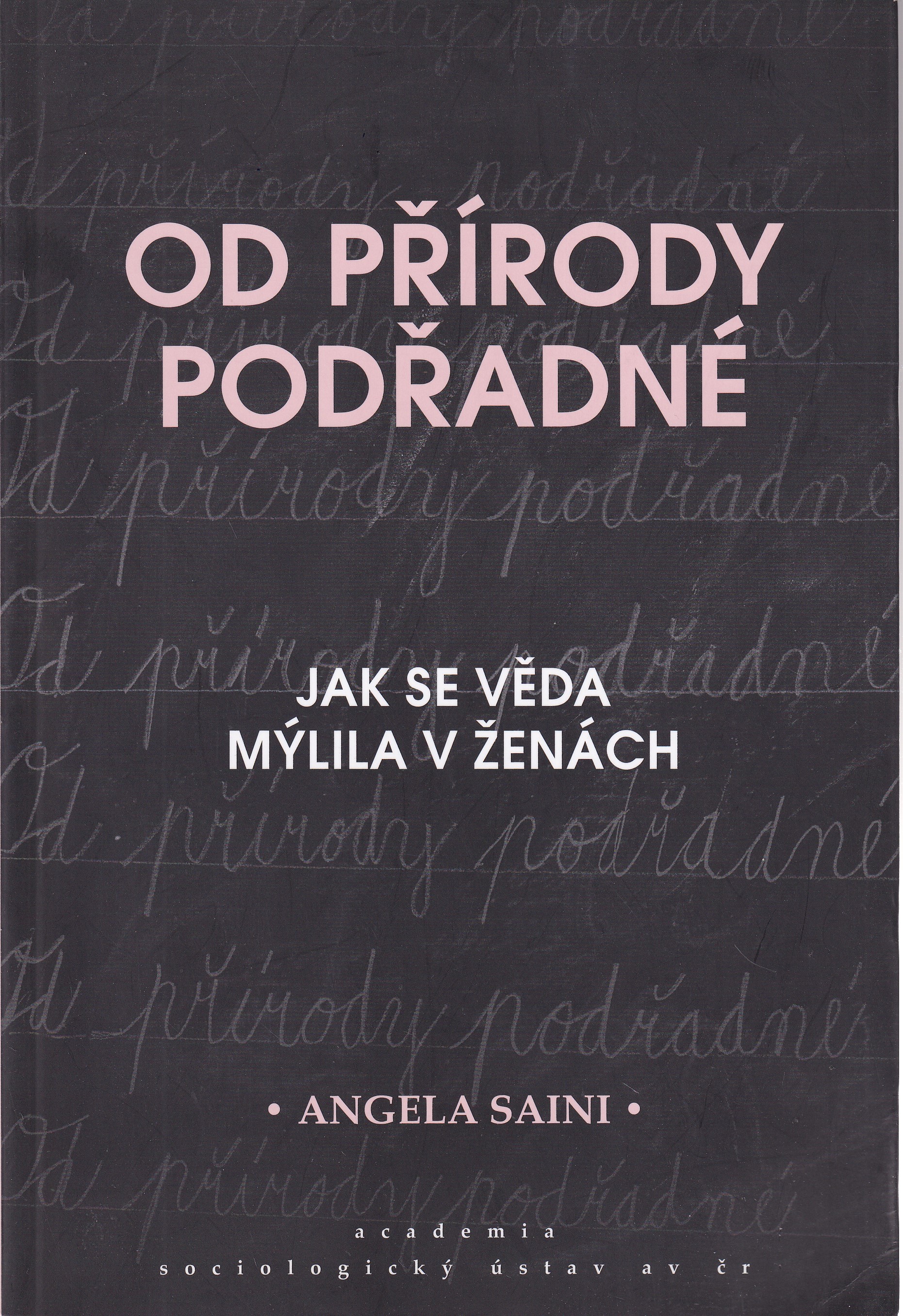Od přírody podřadné : jak se věda mýlila v ženách