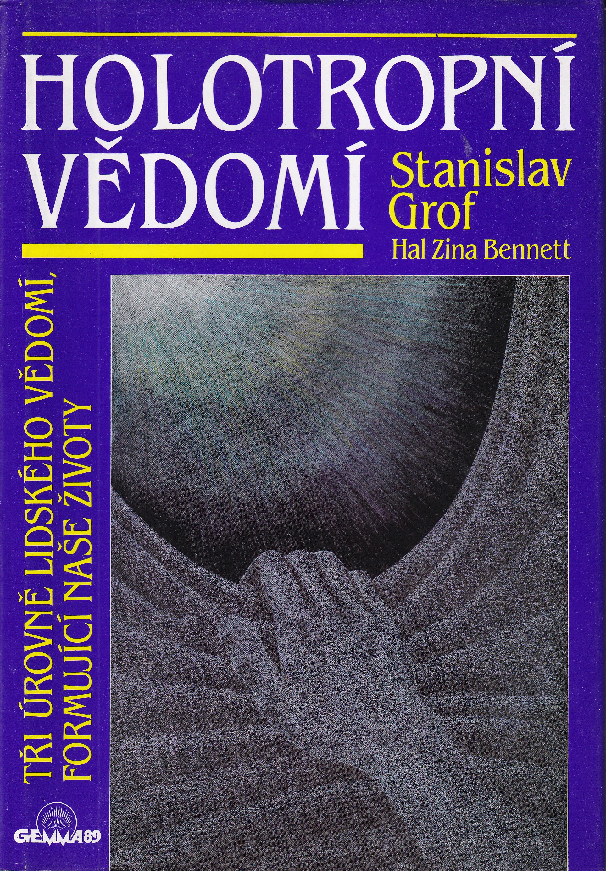 Holotropní vědomí - tři úrovně lidského vědomí, formující naše životy