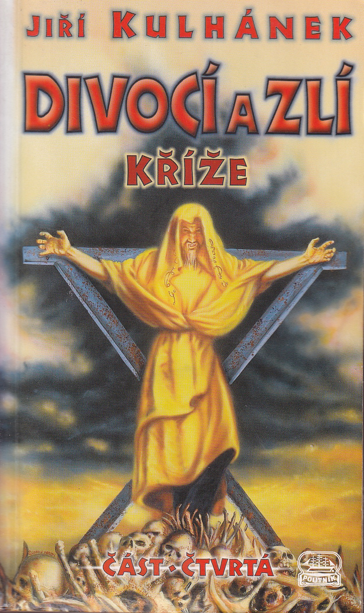 Divocí a zlí. Kříže