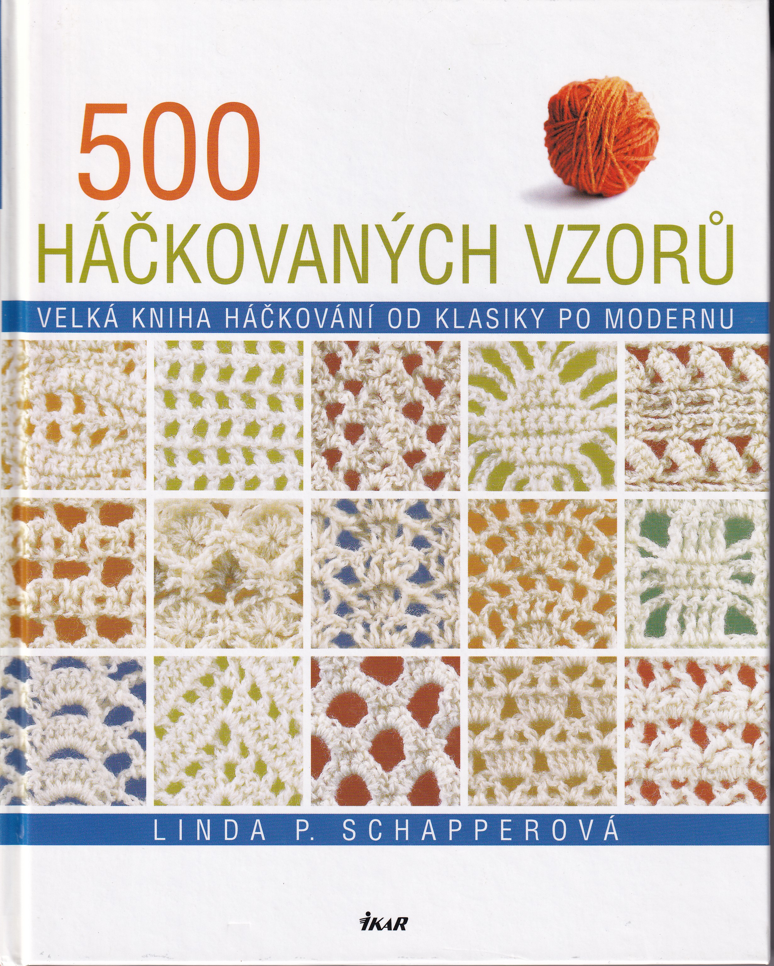 500 háčkovaných vzorů : velká kniha háčkování od klasiky po modernu