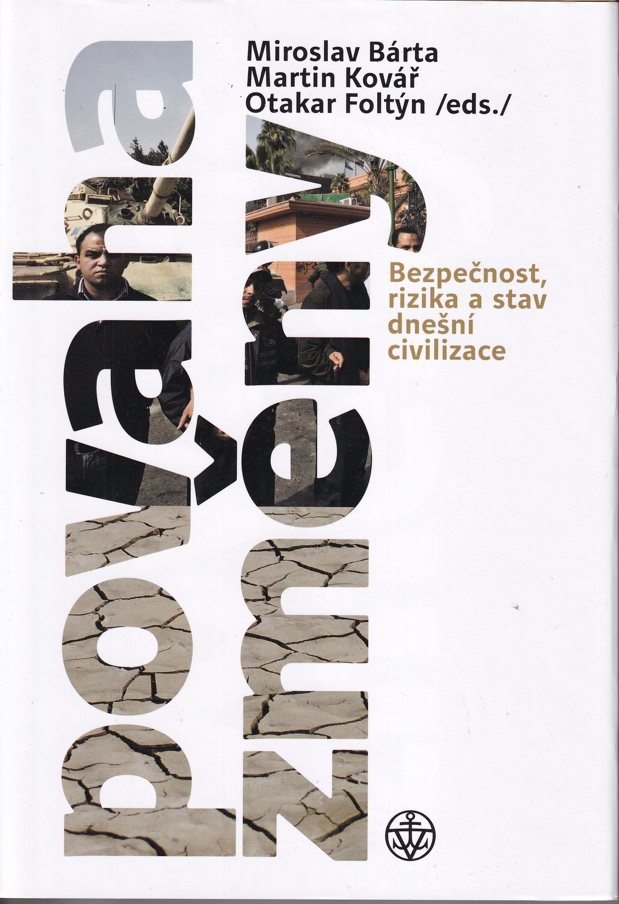 Povaha změny : bezpečnost, rizika a stav dnešní civilizace
