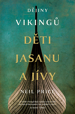 Dějiny Vikingů - Děti Jasanu a Jívy