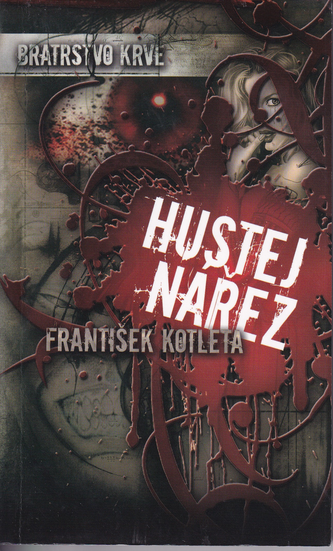 Bratrstvo krve. Hustej nářez