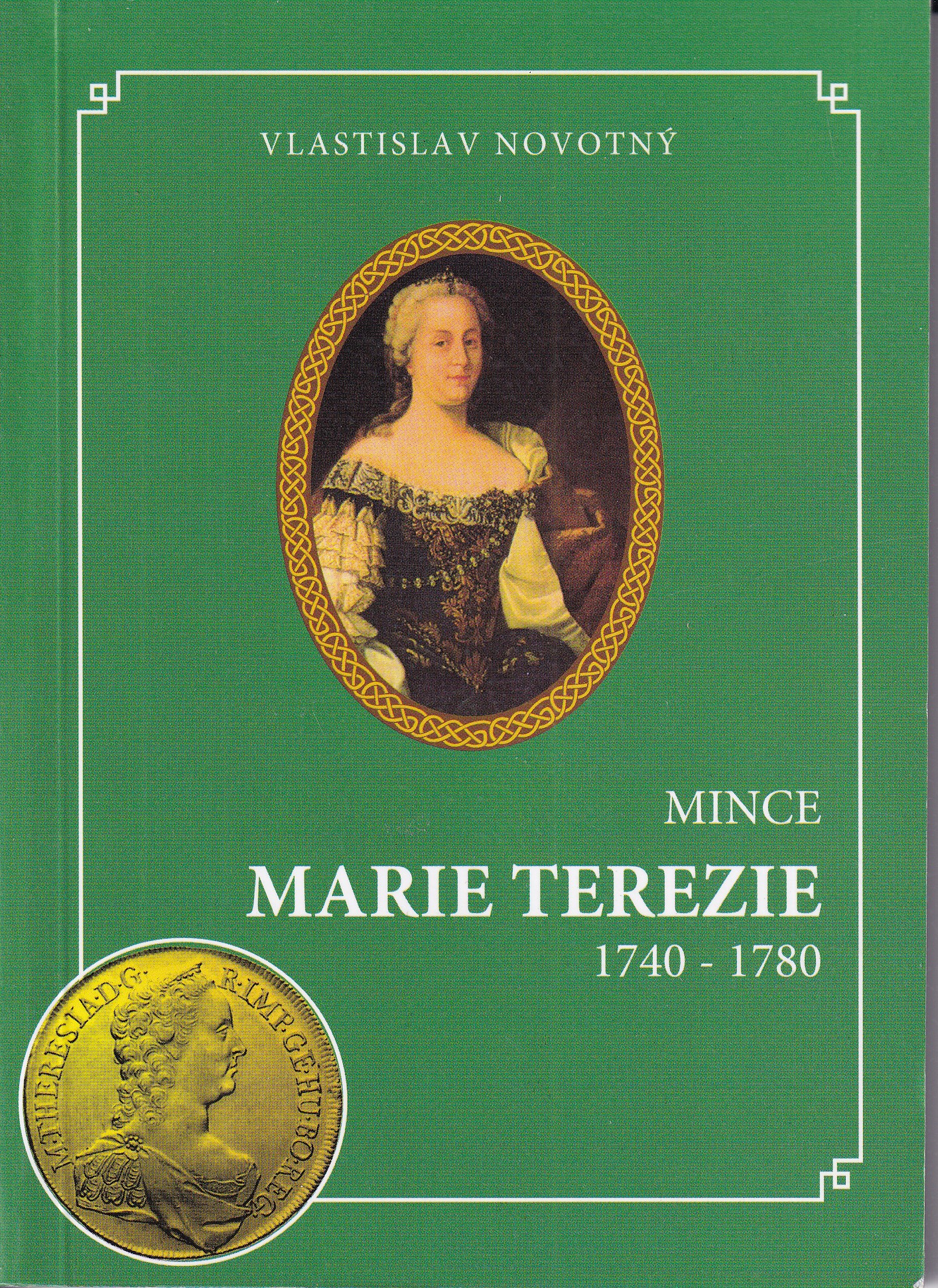 Mince Marie Terezie 1740-1780  Vlastislav Novotný