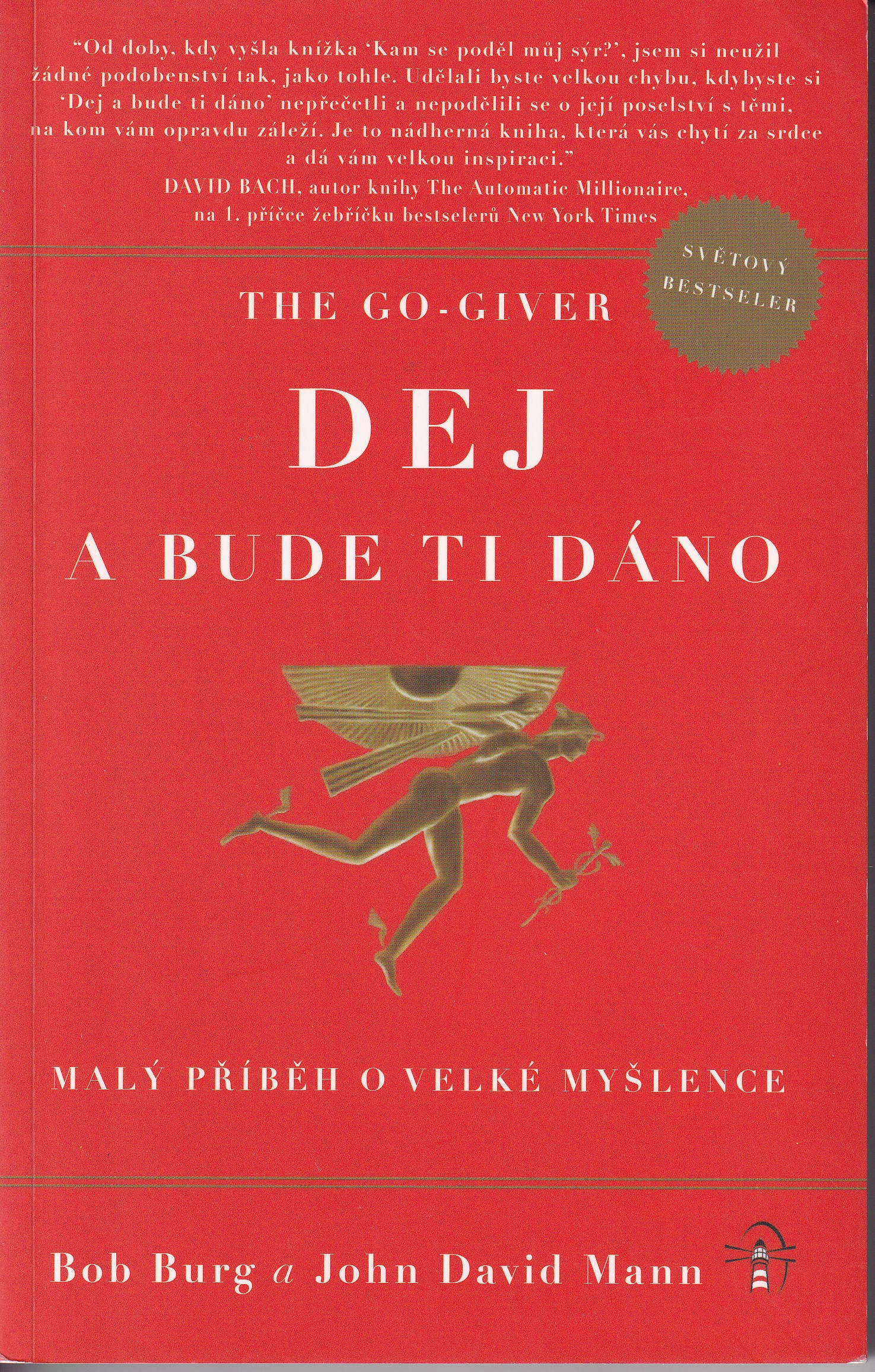 Dej a bude ti dáno  The go - giver  malý příběh o velké myšlence