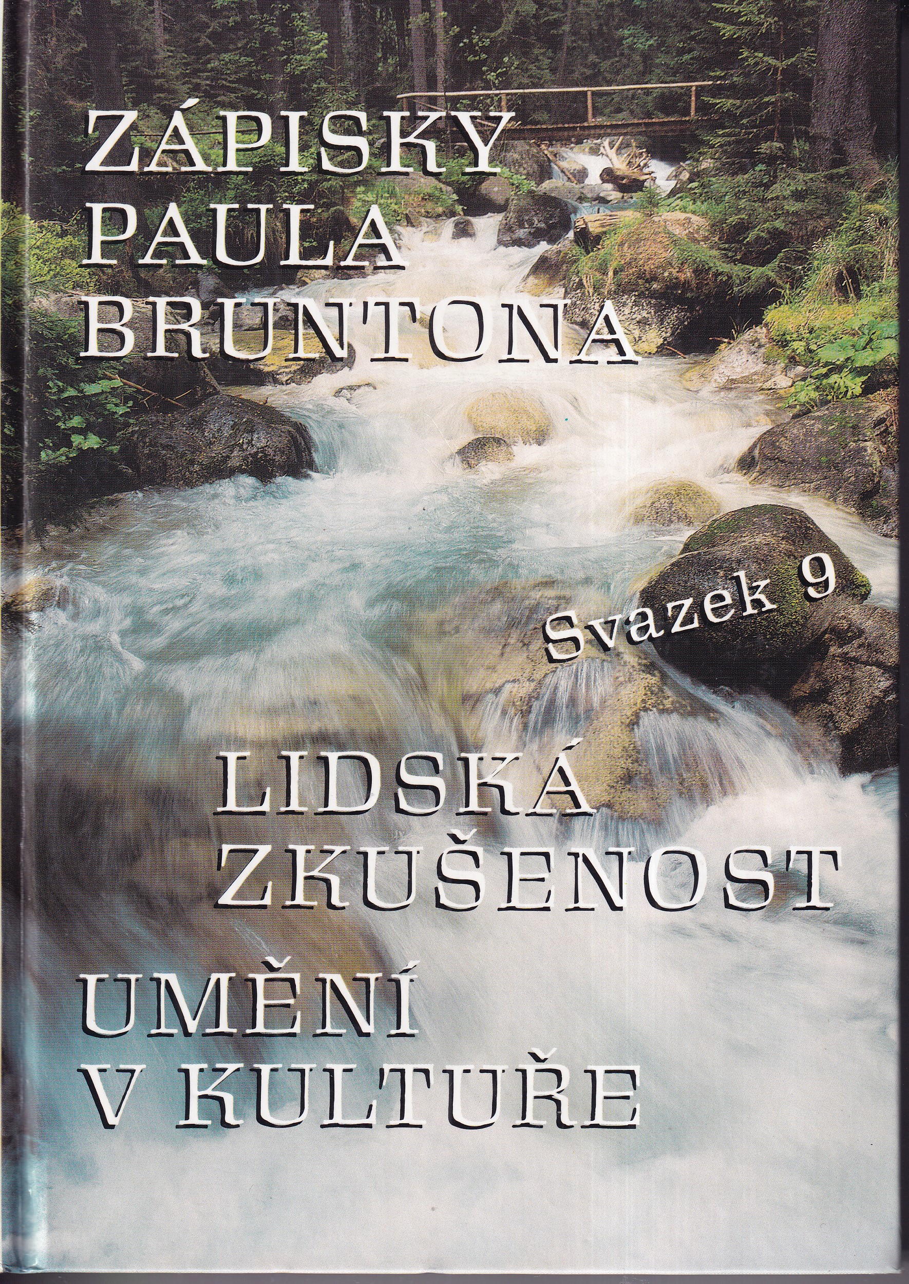 Zápisky Paula Bruntona - Lidská zkušenost - svazek 9