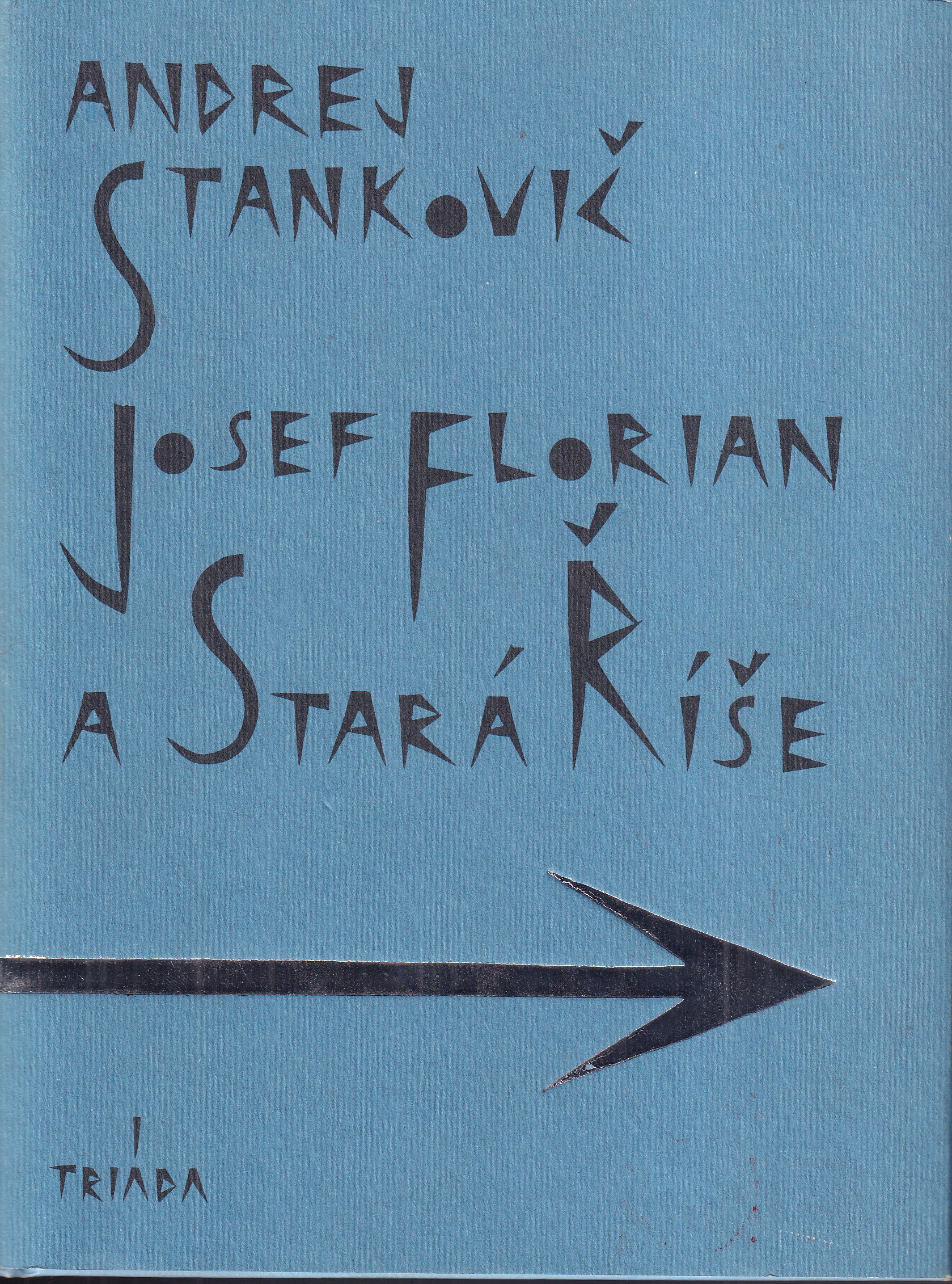 Josef Florian a Stará Říše, Andrej Stankovič