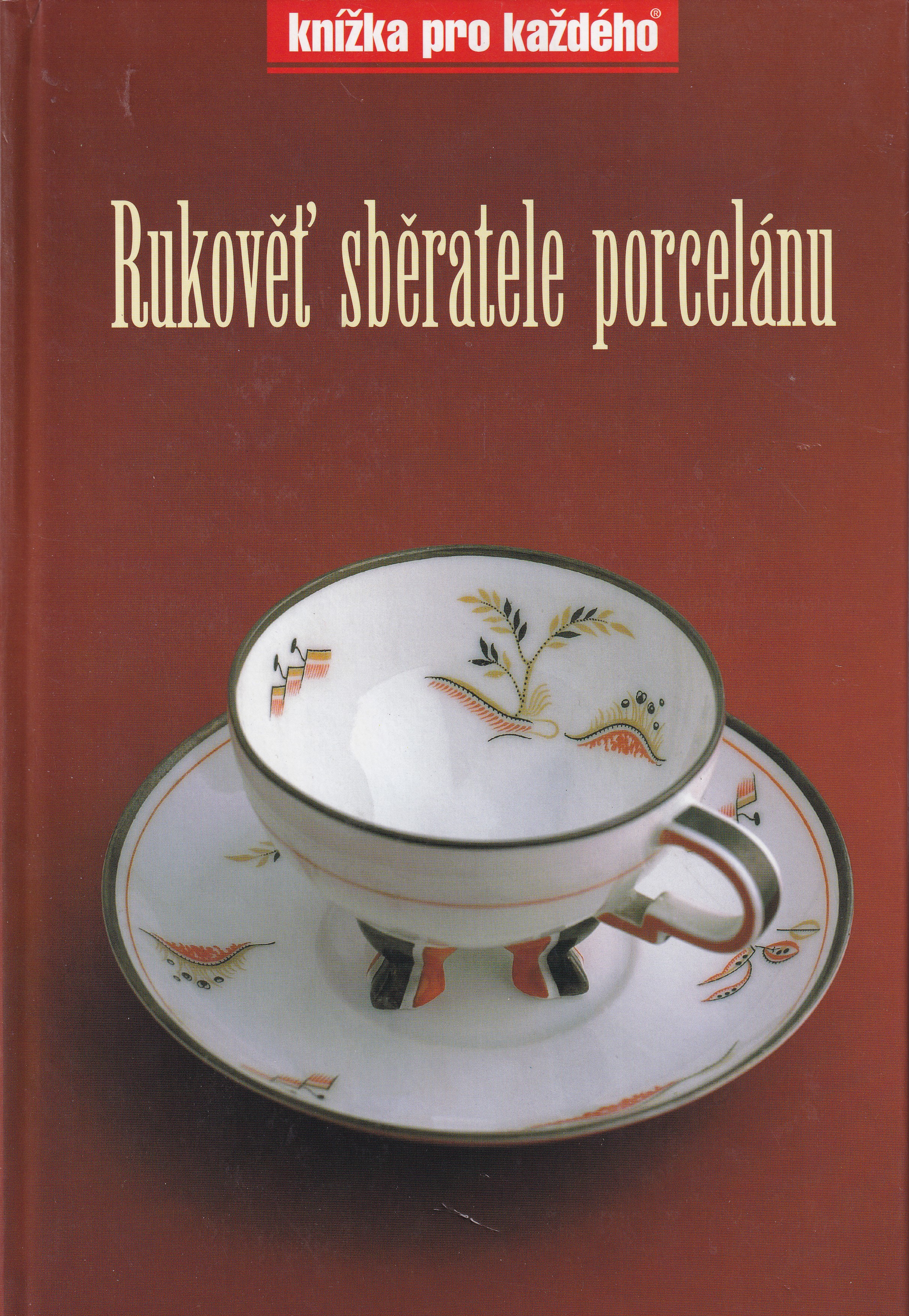Rukověť sběratele porcelánu Zdeněk Knápek