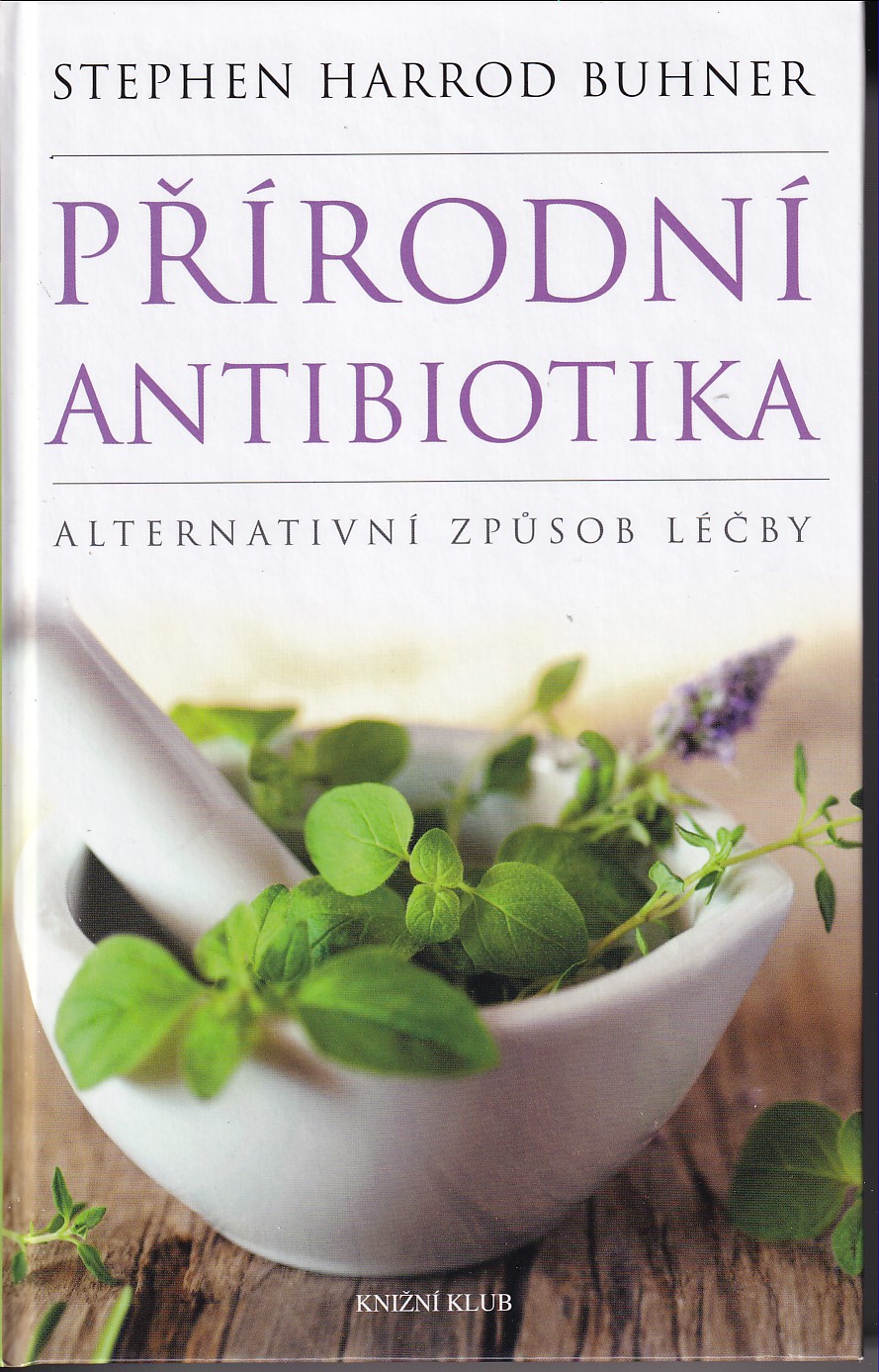 Přírodní antibiotika : alternativní způsob léčby