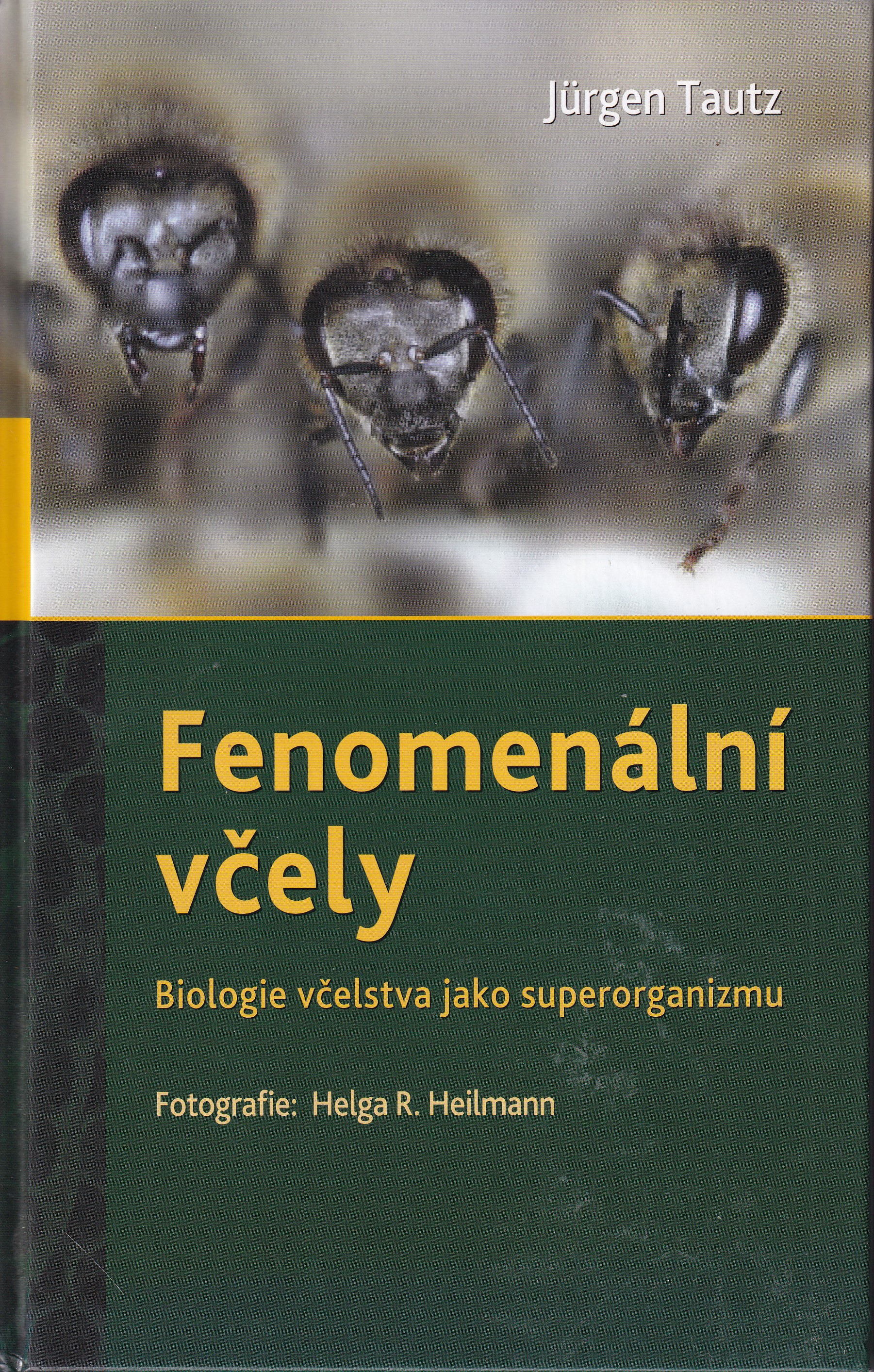 Fenomenální včely : biologie včelstva jako superorganizmu