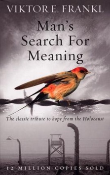 Man\'s Search for Meaning