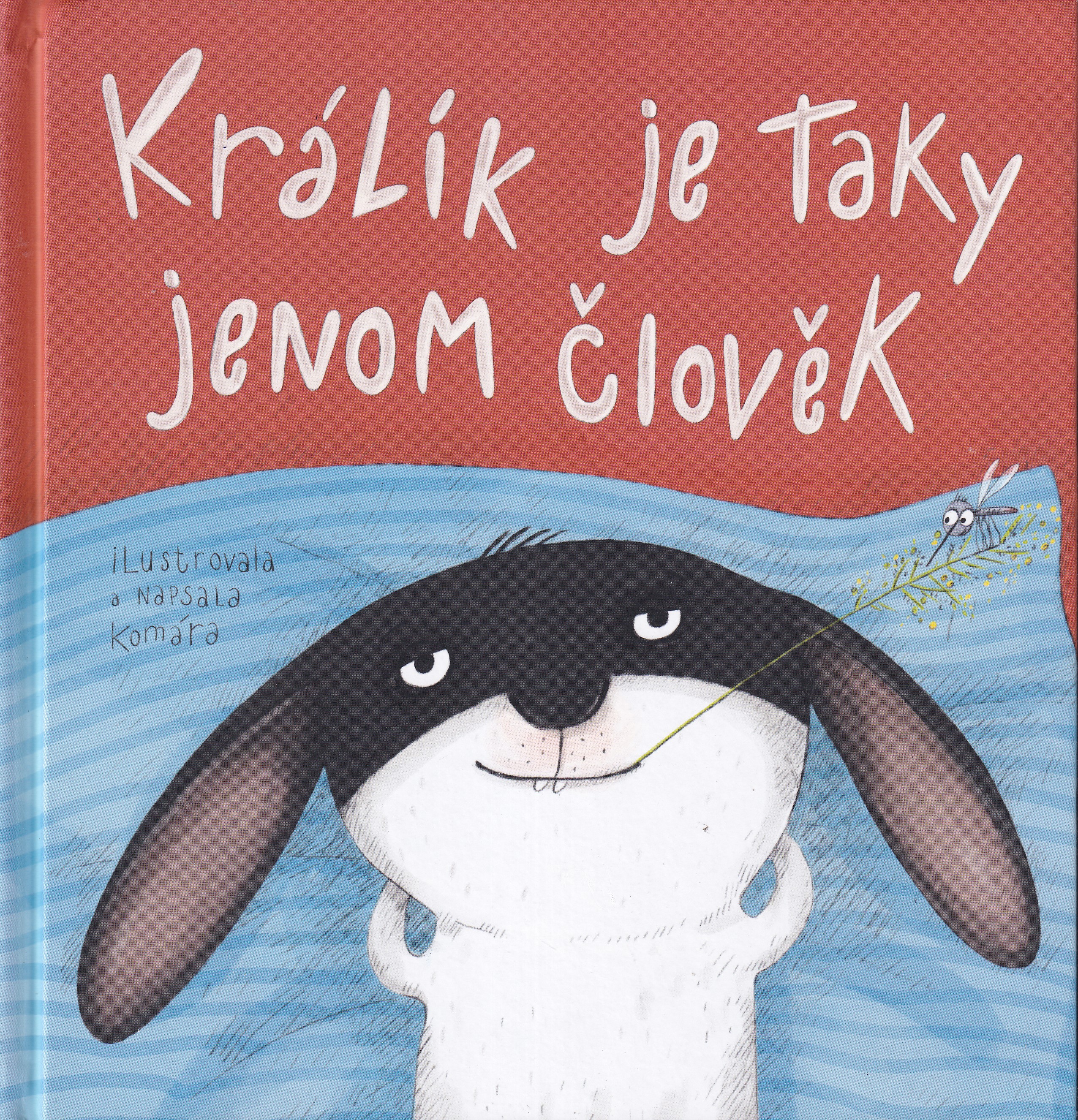 Králík je taky jenom člověk!!!