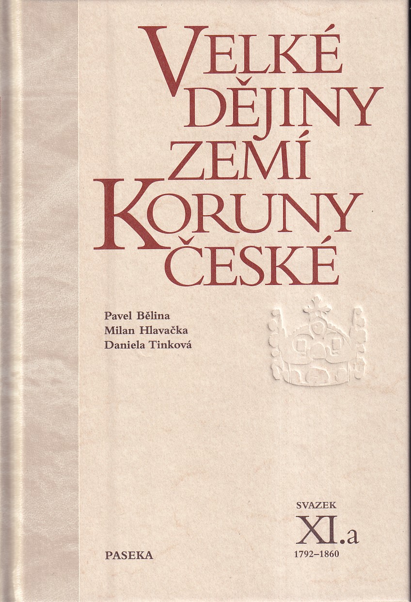 Velké dějiny zemí Koruny české, svazek XI.a; 1792 - 1860