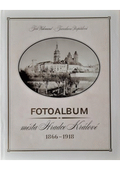 Fotoalbum města Hradce Králové 1866-1918