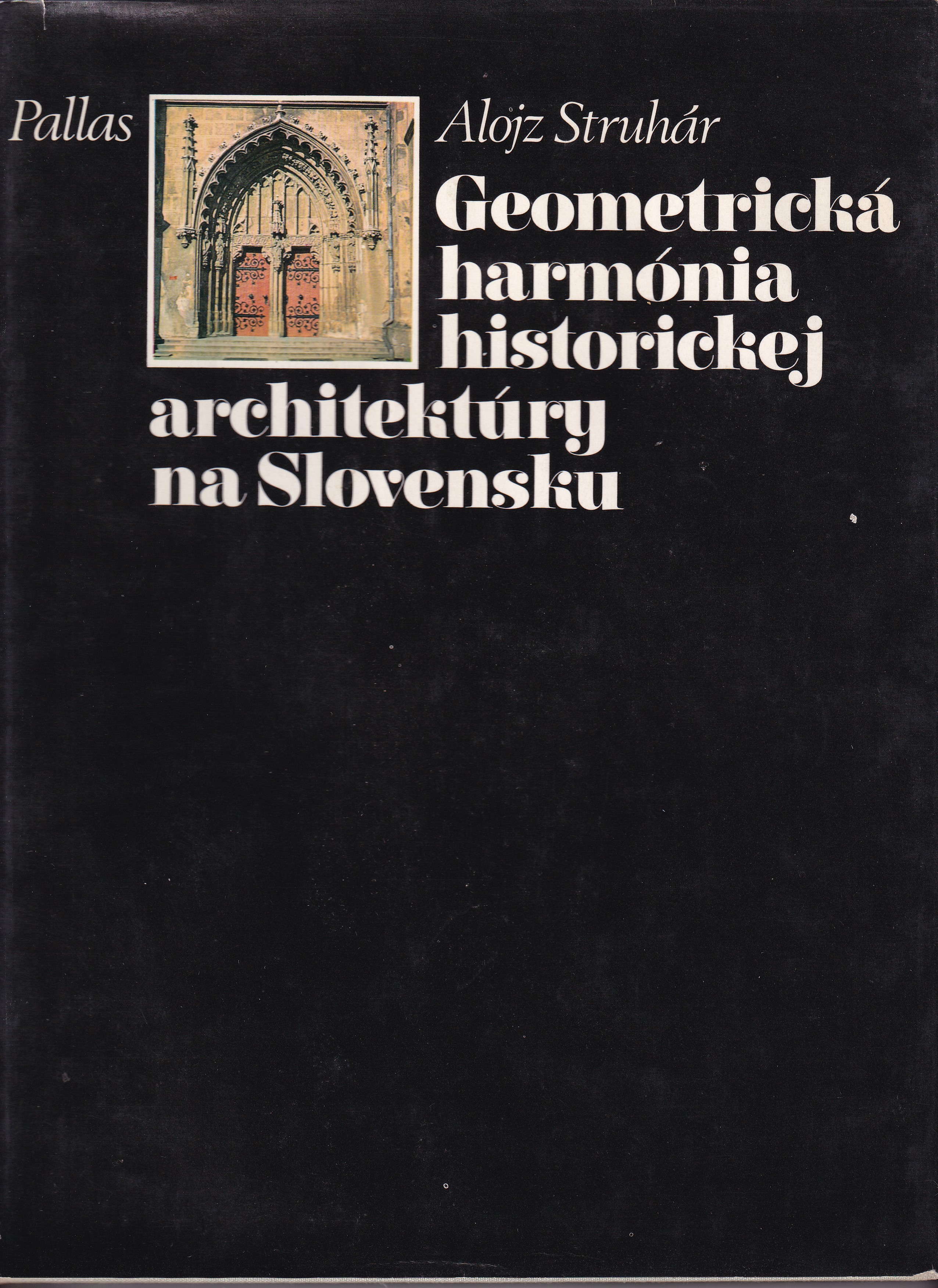 Geometrická harmónia historickej architektúry na Slovensku