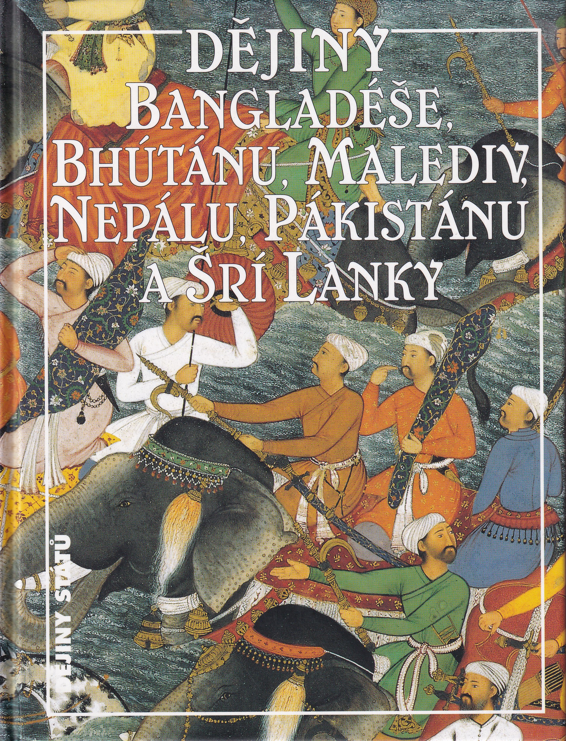 Dějiny Bangladéše, Bhútánu, Malediv, Nepálu, Pákistánu a Šrí Lanky