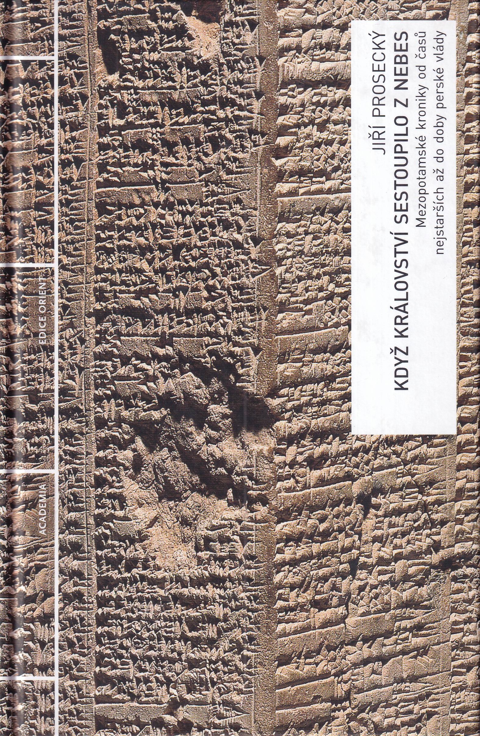 Když království sestoupilo z nebes : mezopotamské kroniky od časů nejstarších až do doby perské vlády