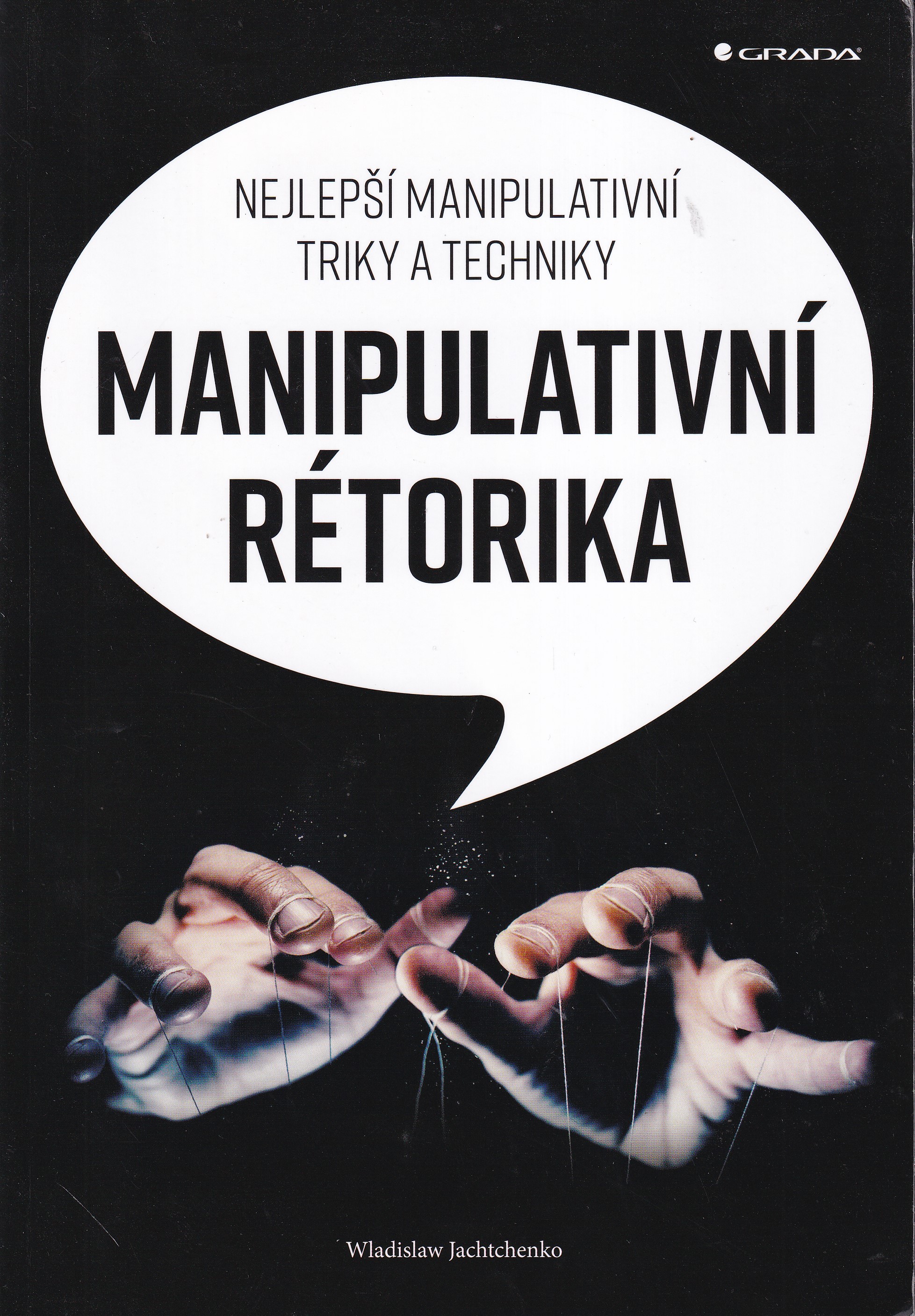 Manipulativní rétorika  nejlepší manipulativní triky a techniky