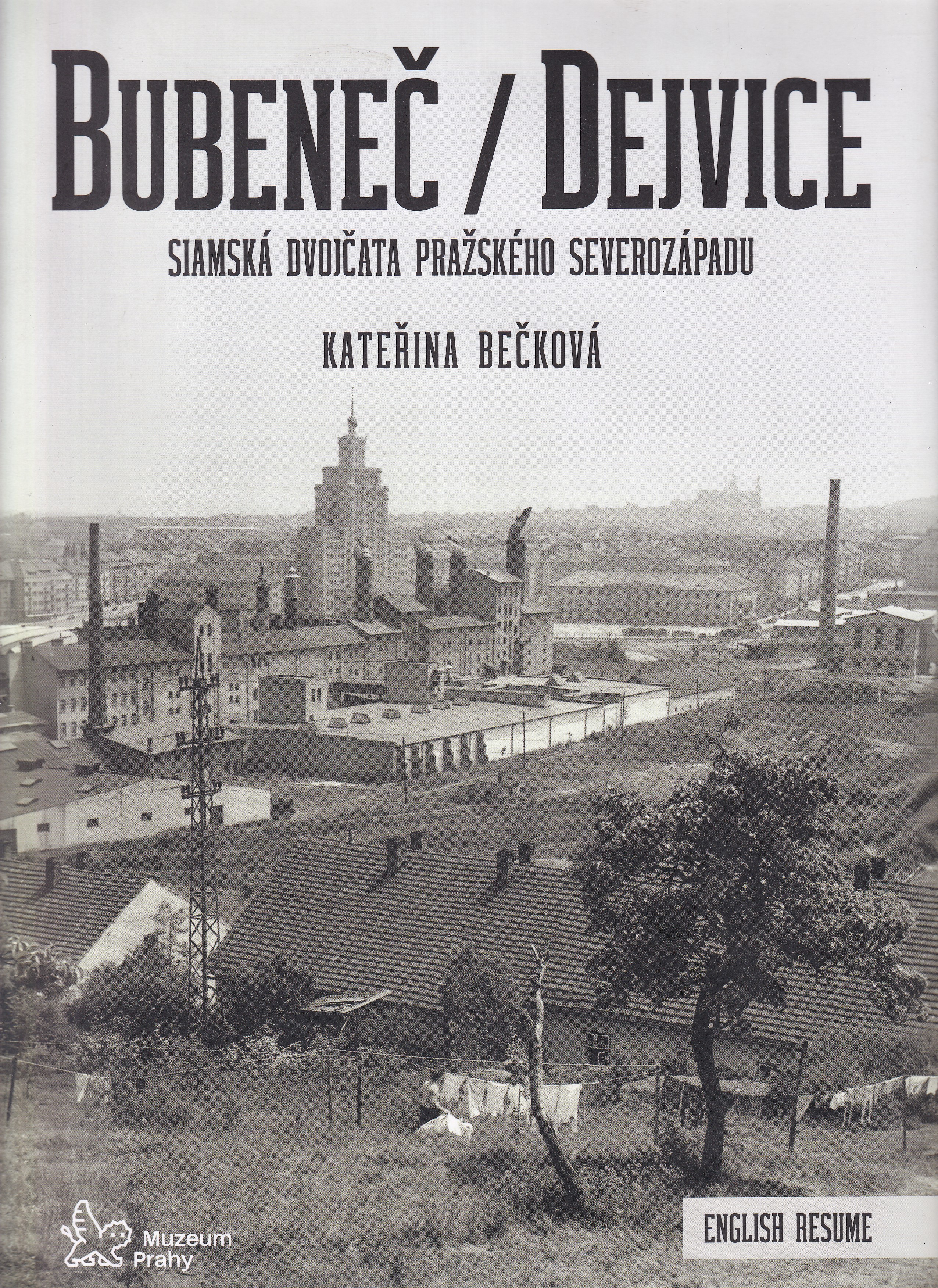 Bubeneč Dejvice  siamská dvojčata pražského severozápadu