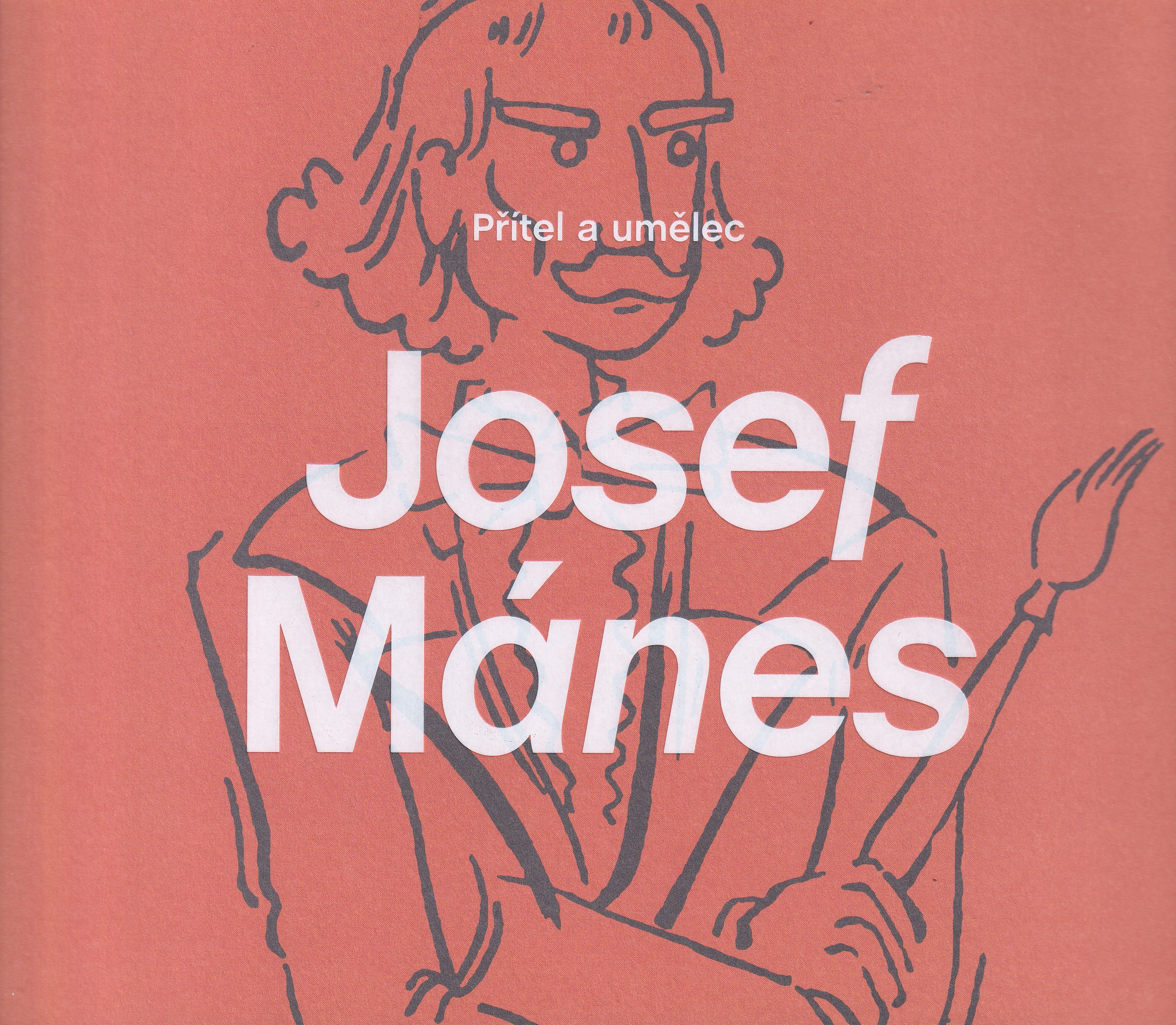 Josef Mánes : přítel a umělec