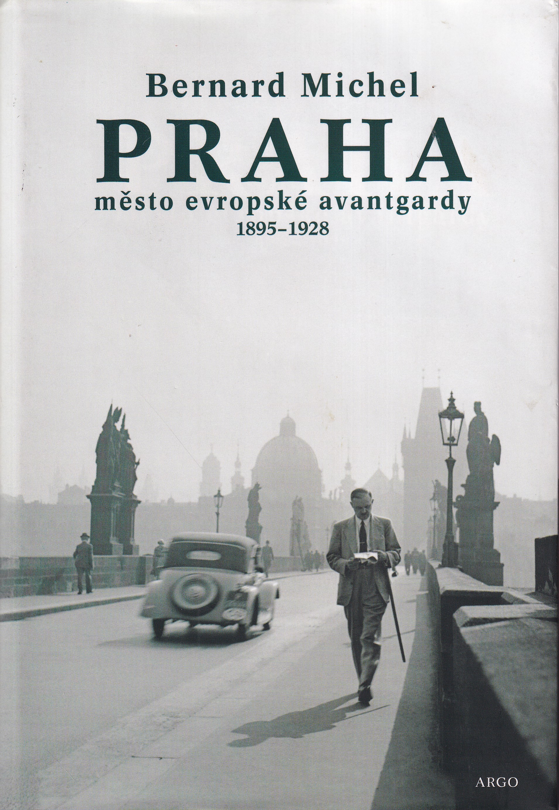Praha  město evropské avantgardy : 1895-1928