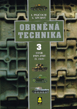 Obrněná technika 3 - SSSR 1919-1945. (I. část)
