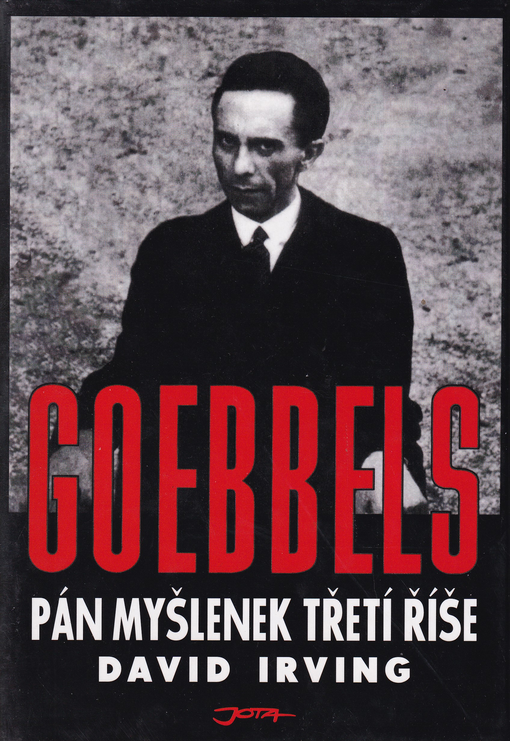 Goebbels : pán myšlenek Třetí říše