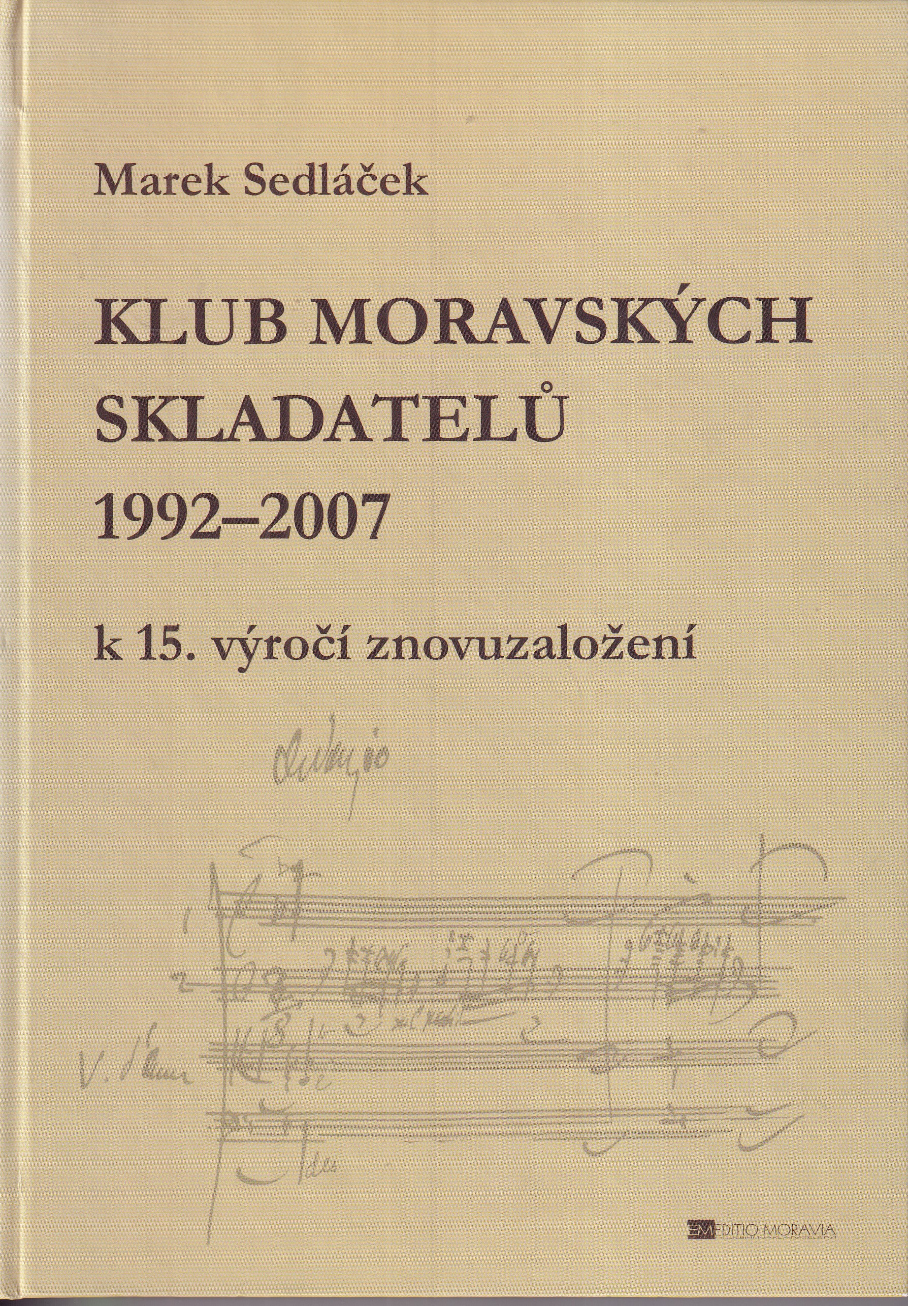 Klub moravských skladatelů 1992-2007