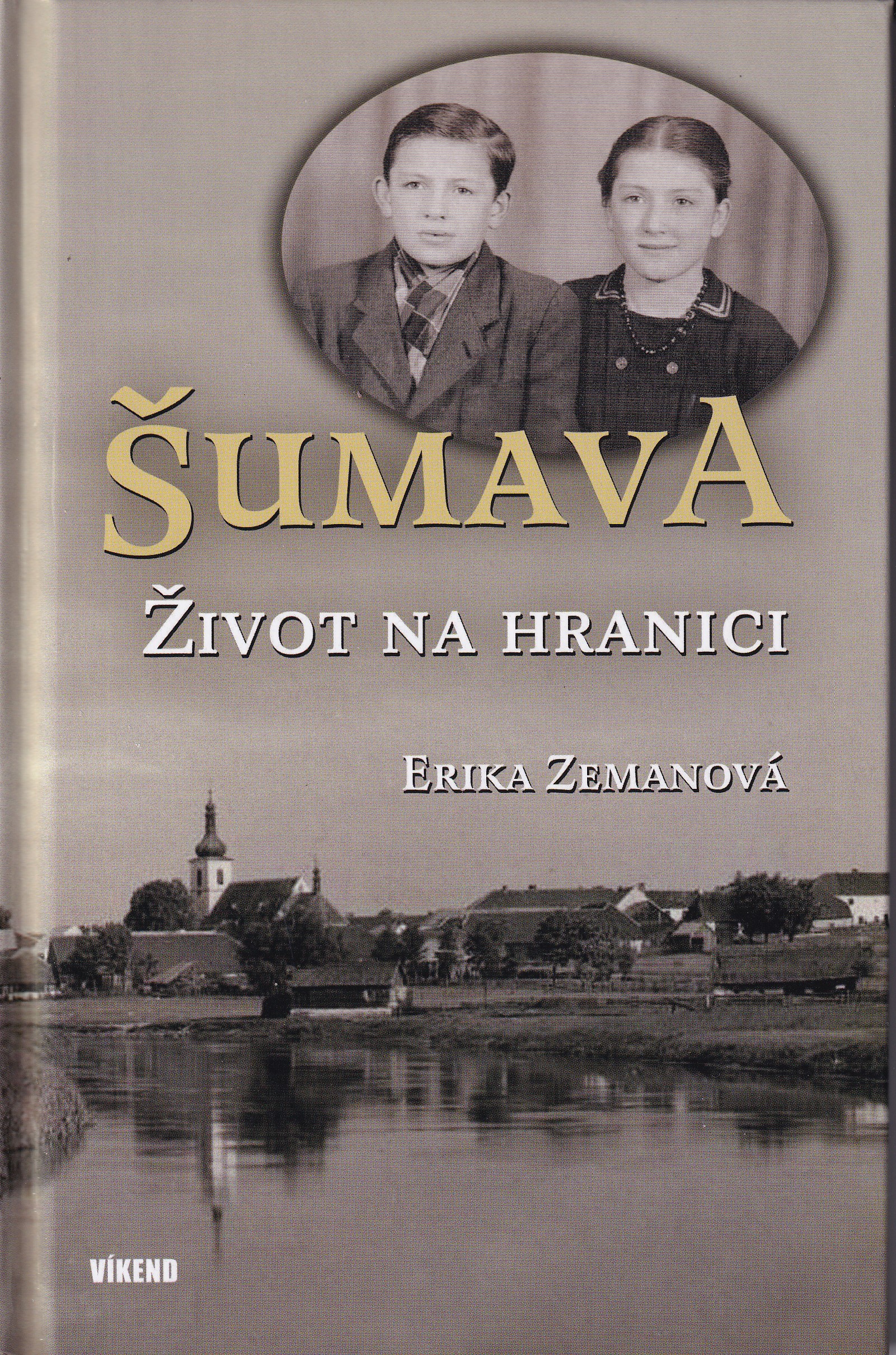 Šumava  život na hranici  Erika Zemanová