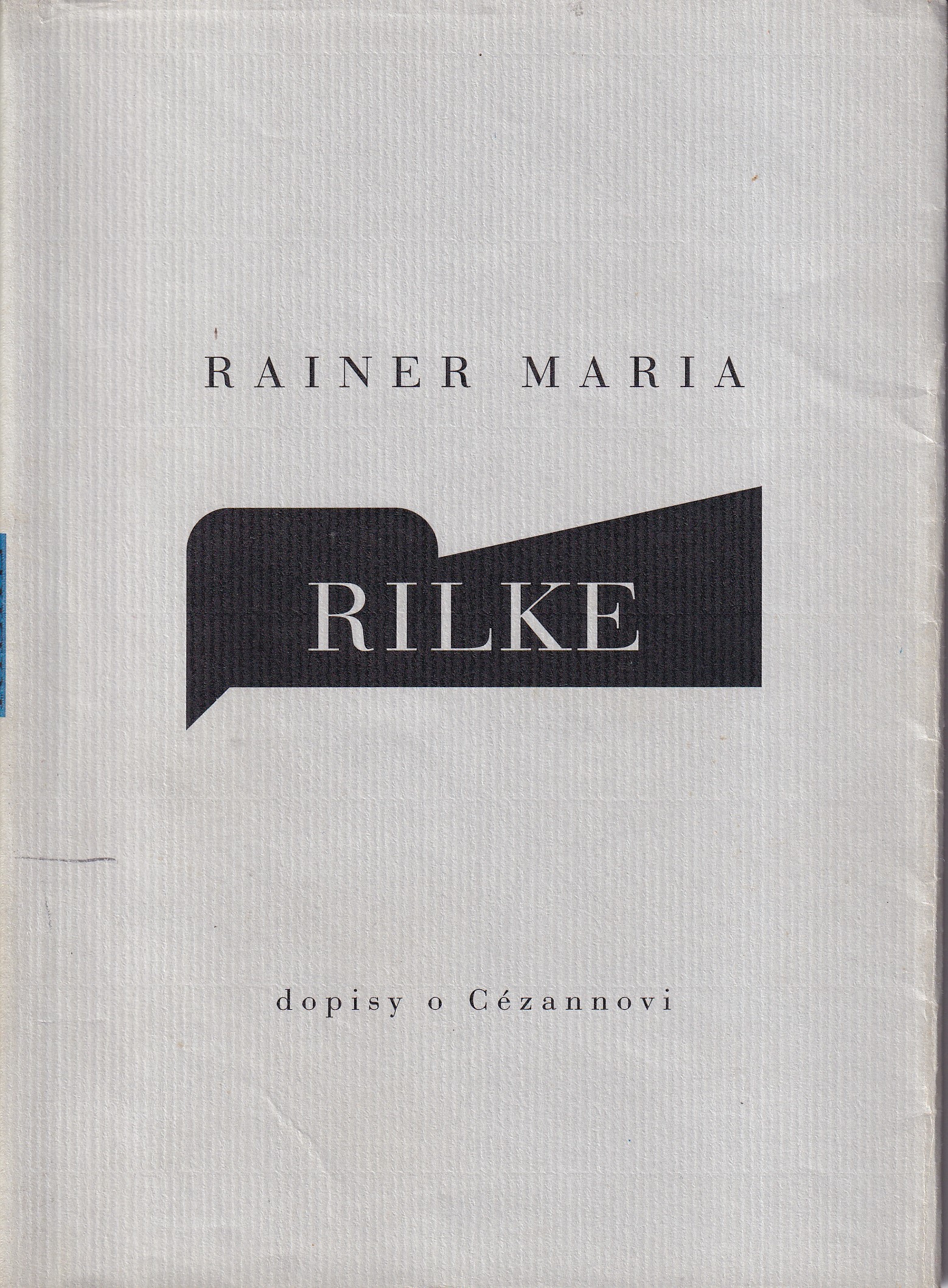 Dopisy o Cézannovi, Rainer Maria Rilke