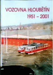 Vozovna Hloubětín 1951-2001