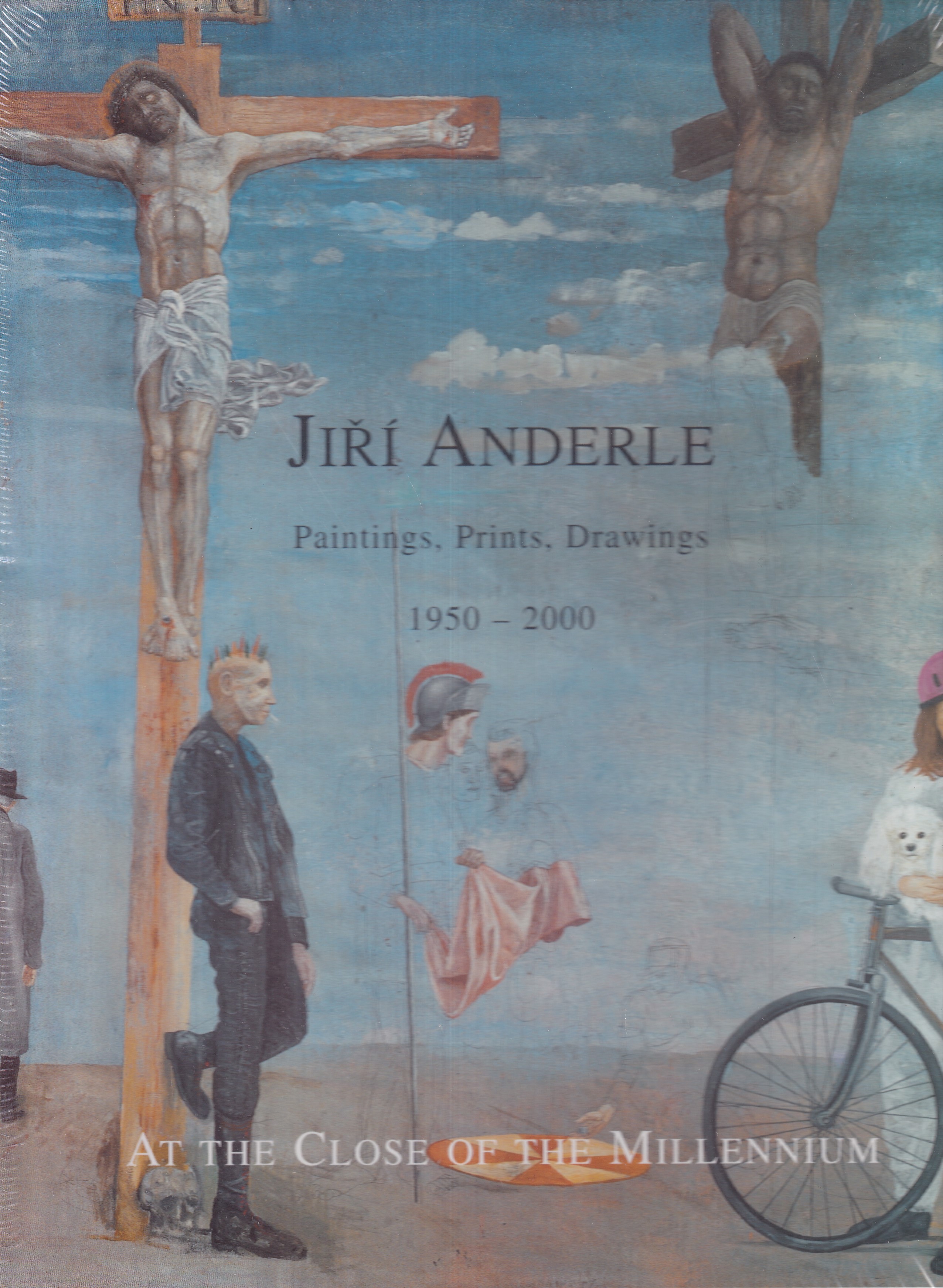 Jiří Anderle - At the close of the Millennium : paintings, prints, drawings 1950-2000 