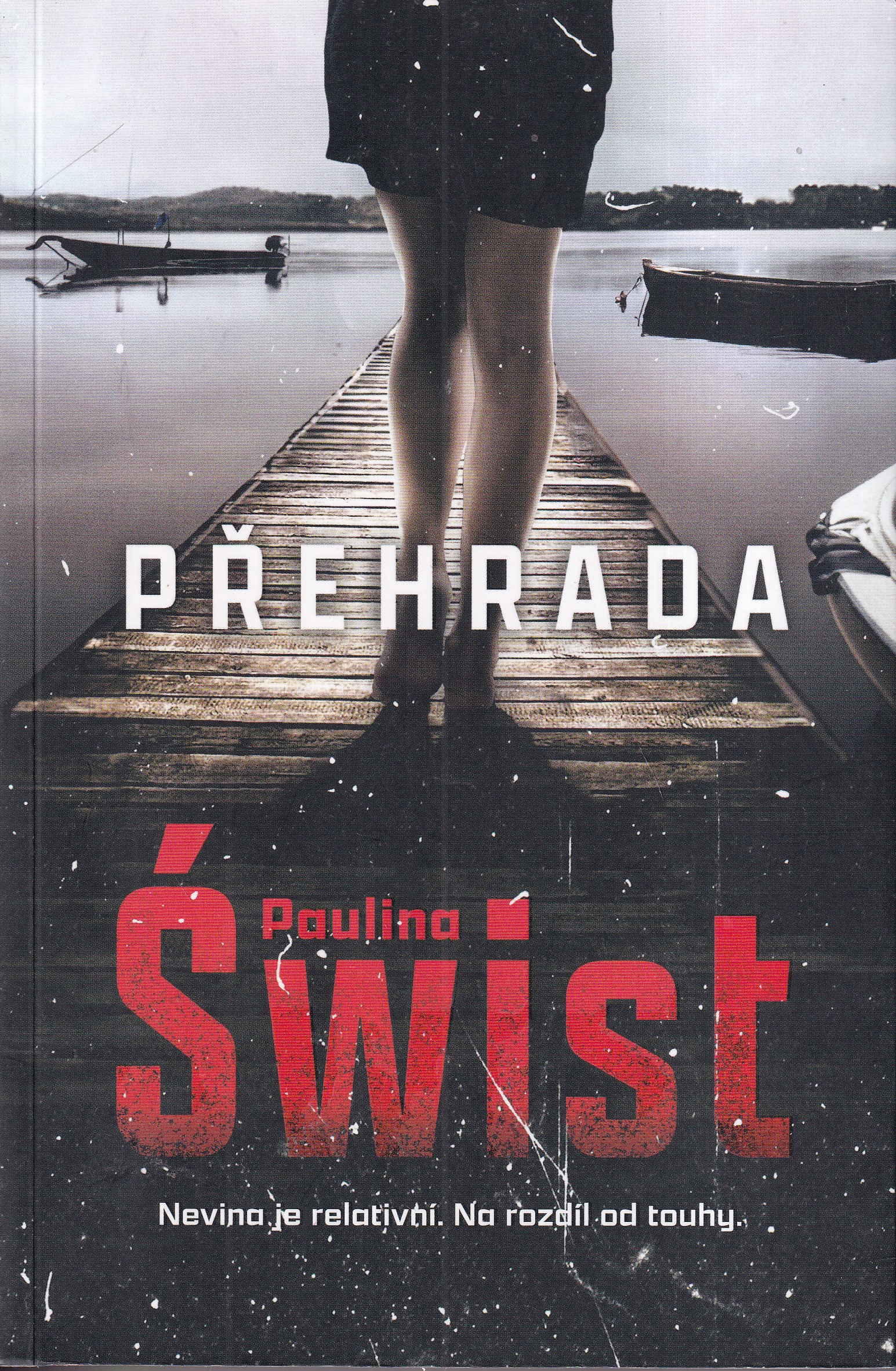 Přehrada, Paulina Swist