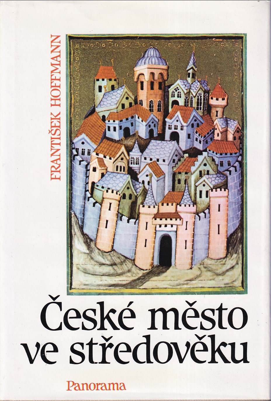 České město ve středověku : život a dědictví