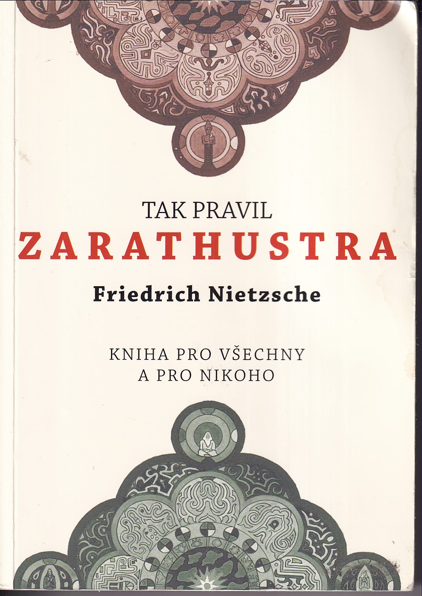 Tak pravil Zarathustra : kniha pro všechny a pro nikoho