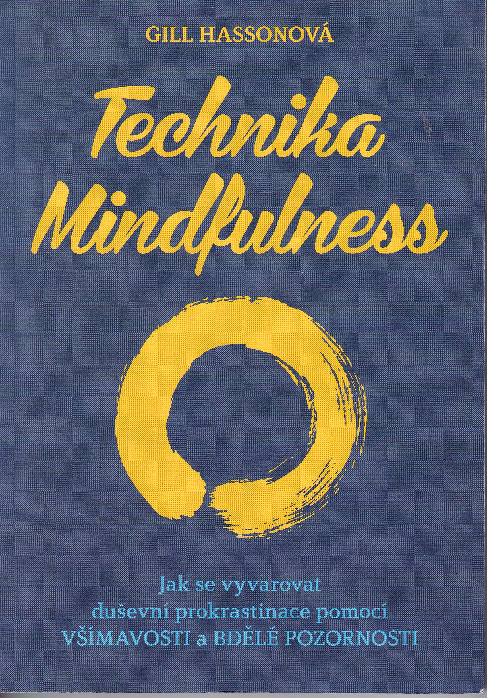 Technika Mindfulness   jak se vyvarovat duševní prokrastinace pomocí všímavosti a bdělé pozornosti
