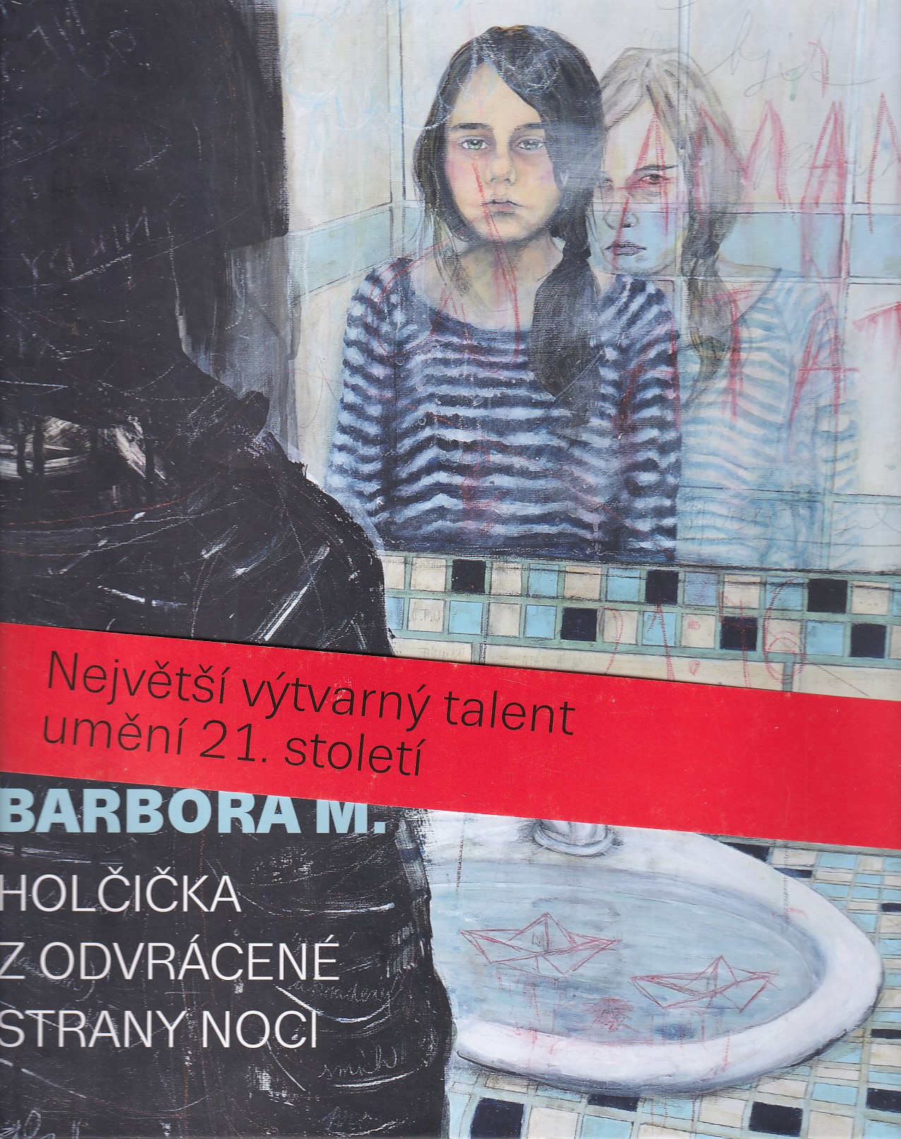 Barbora M : Holčička z odvrácené strany noci 