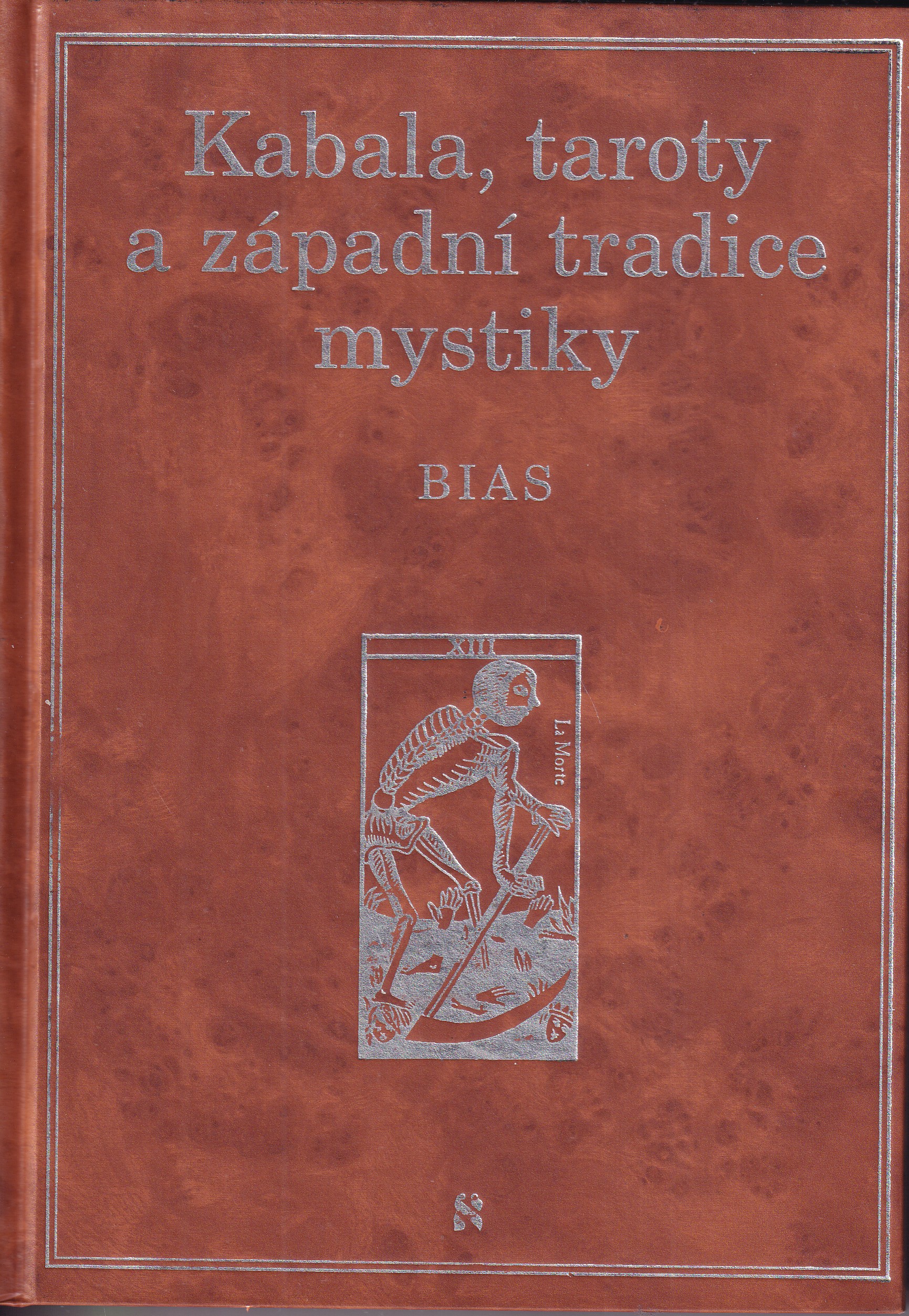 Kabala, taroty a západní tradice mystiky : dvaadvacet spojovacích cest na stromu života