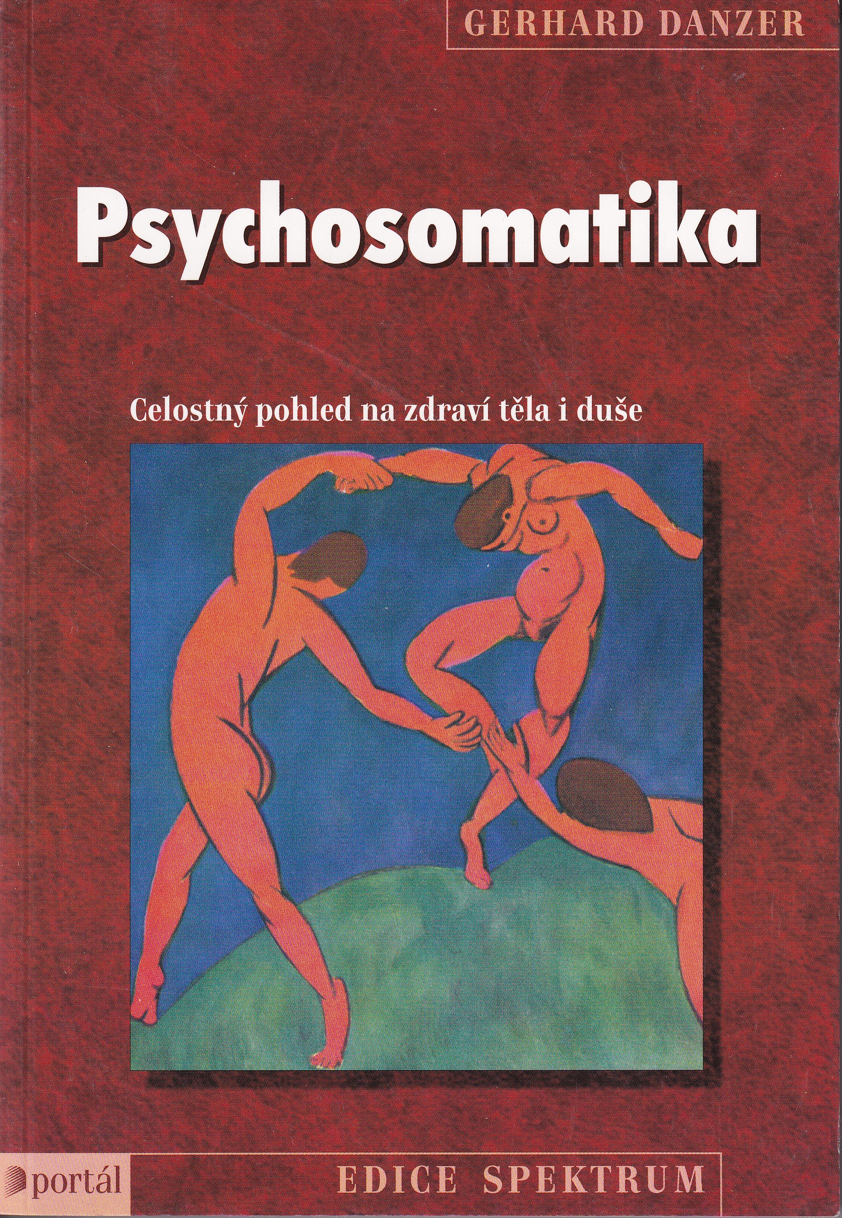 Psychosomatika : celostný pohled na zdraví těla i duše