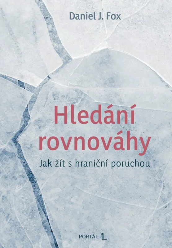 Hledání rovnováhy - Jak žít s hraniční poruchou 