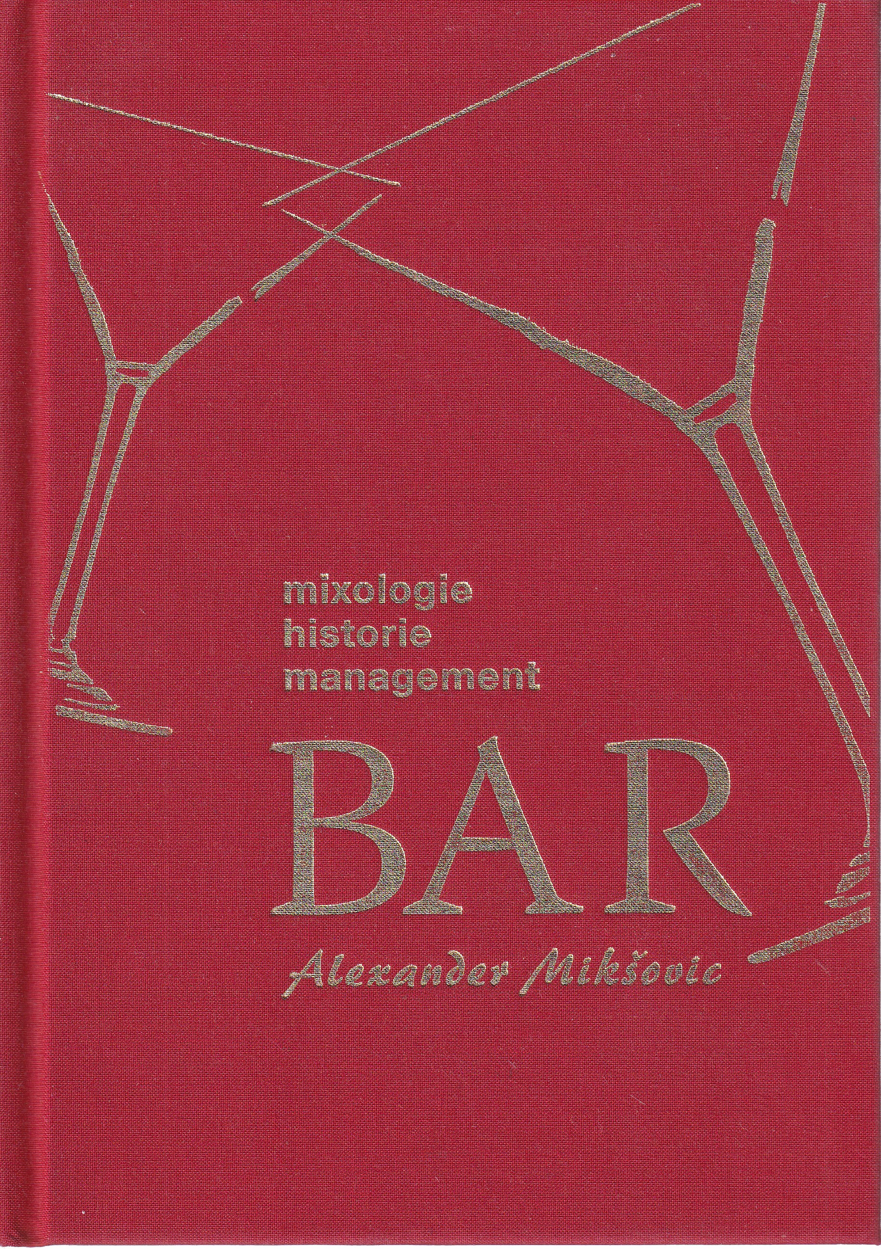 Bar : mixologie, historie, management