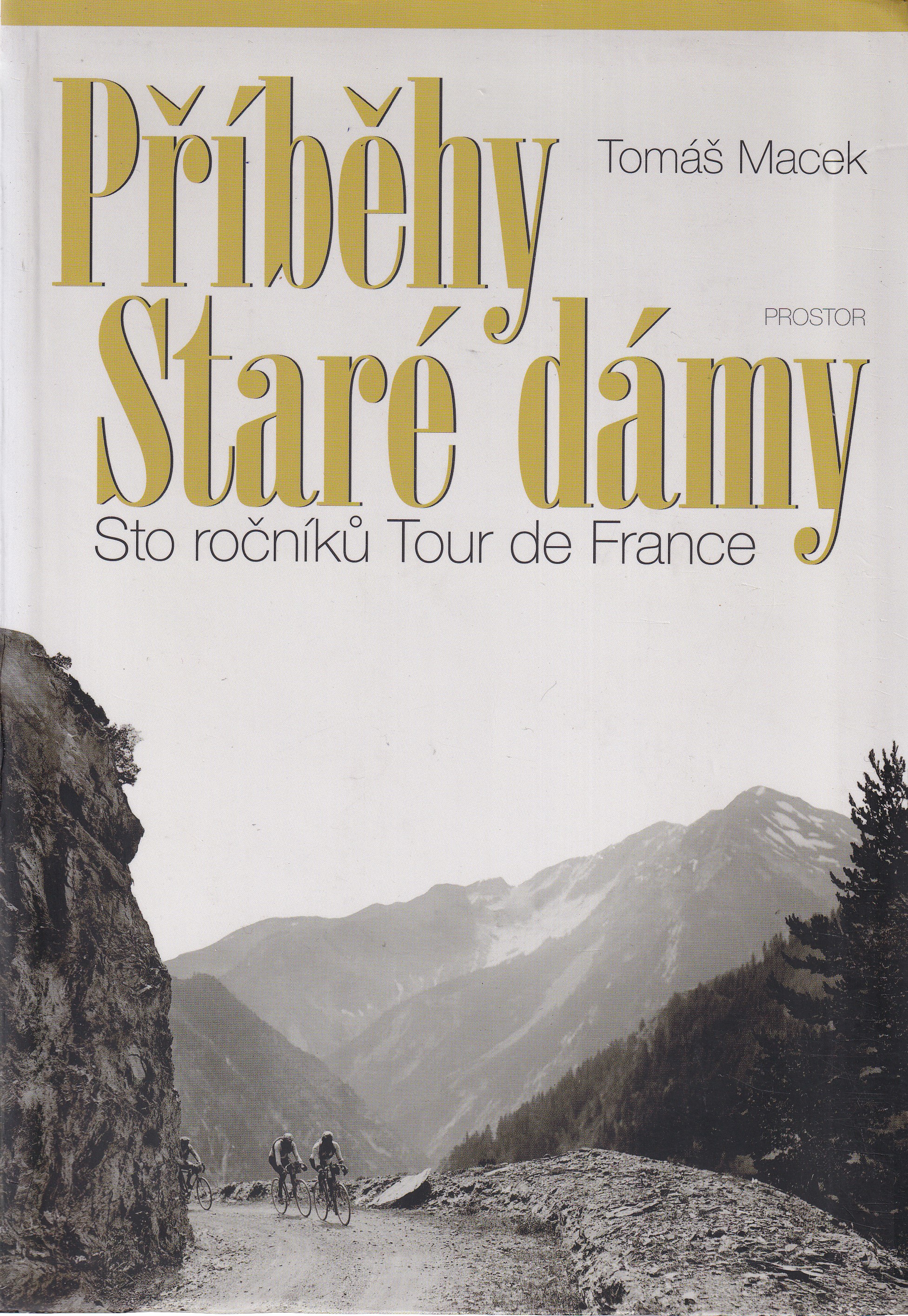 Příběhy Staré dámy : sto ročníků Tour de France