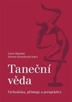 Taneční věda. Východiska, přístupy a perspektivy