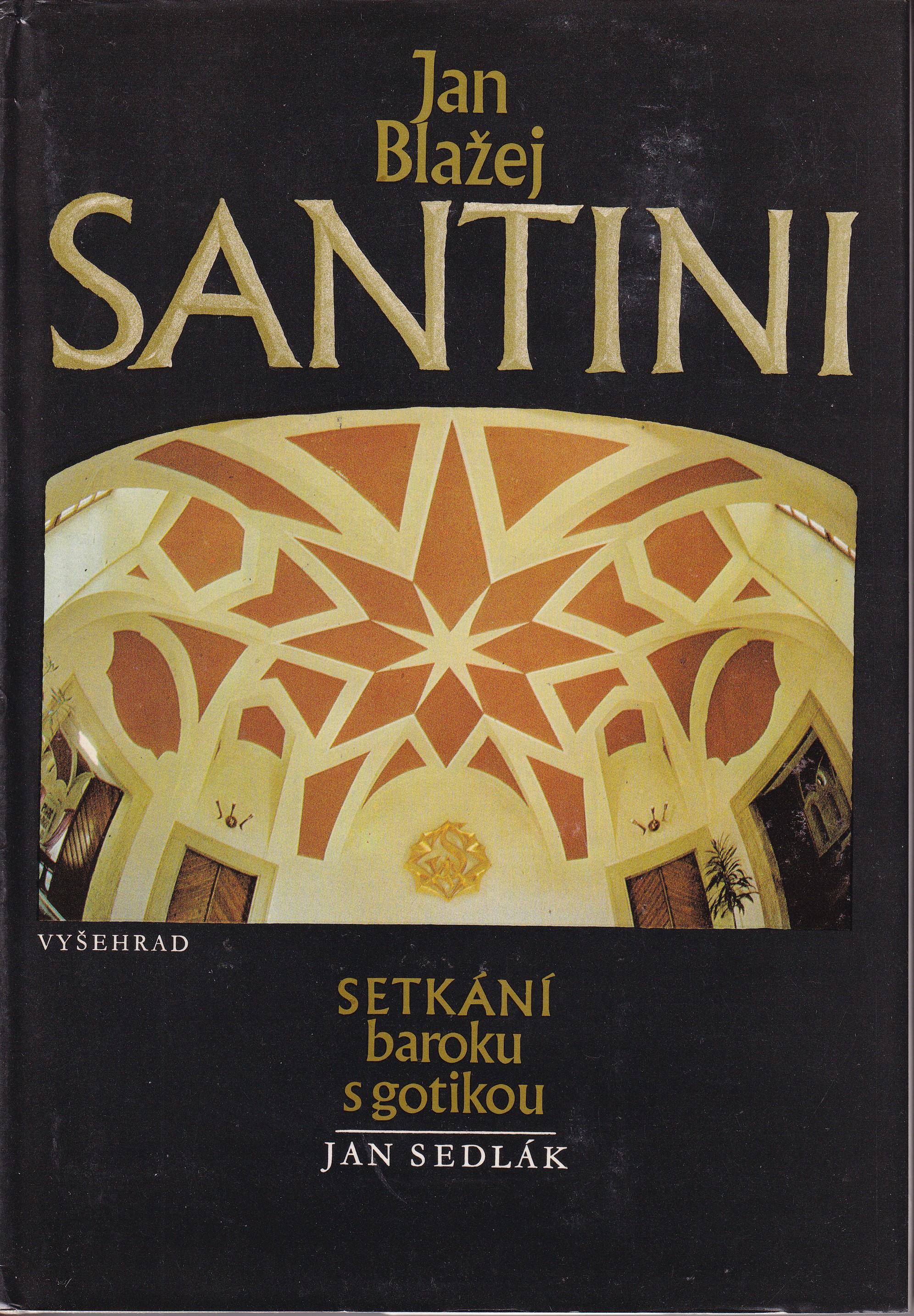 Jan Blažej Santini: Setkání baroku s gotikou